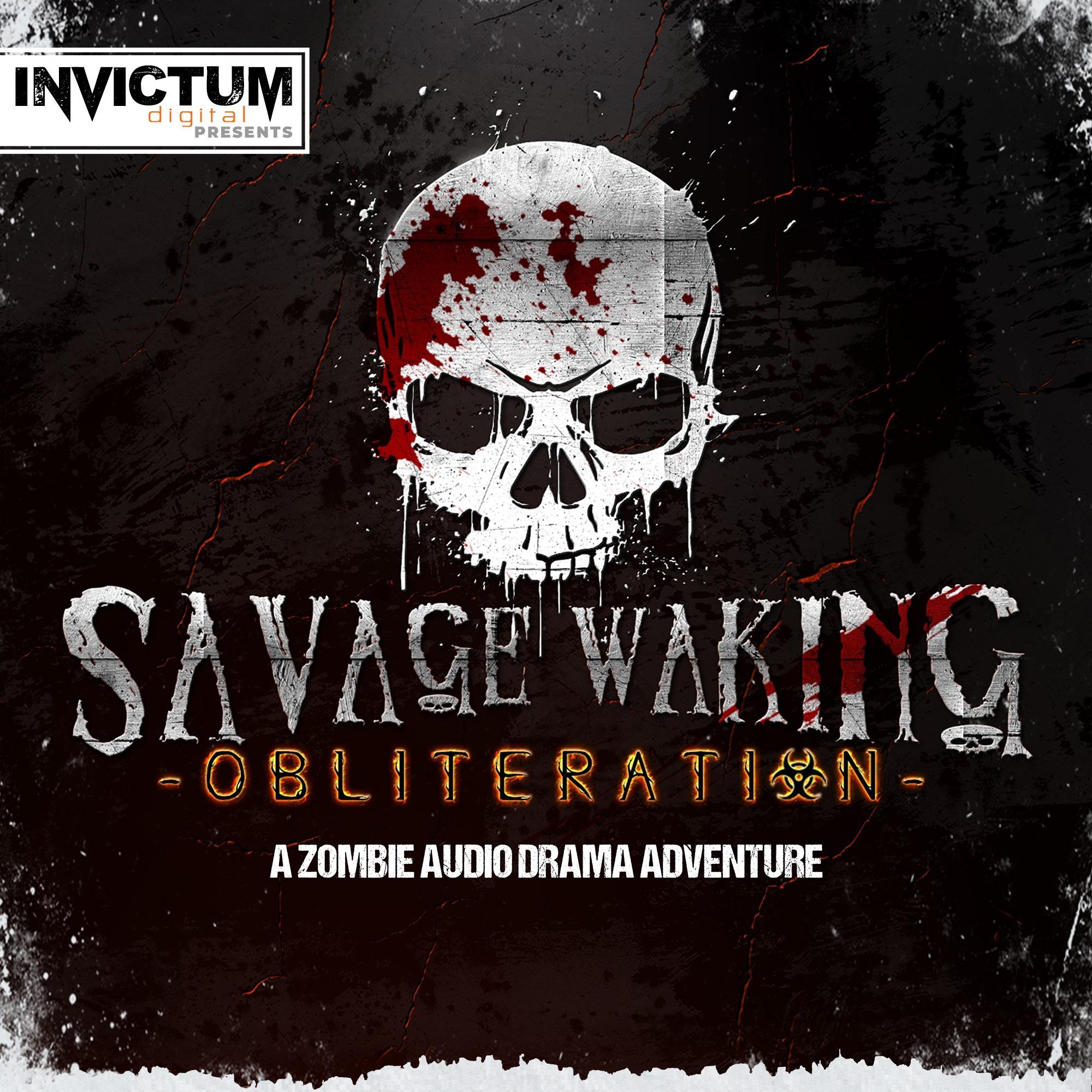 Invictum Digital Presents Savage Waking: Obliteration