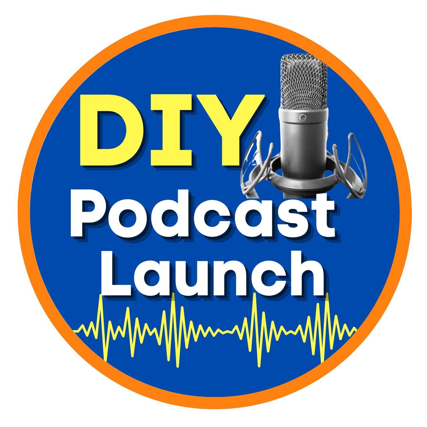 DIY Podcast Launch