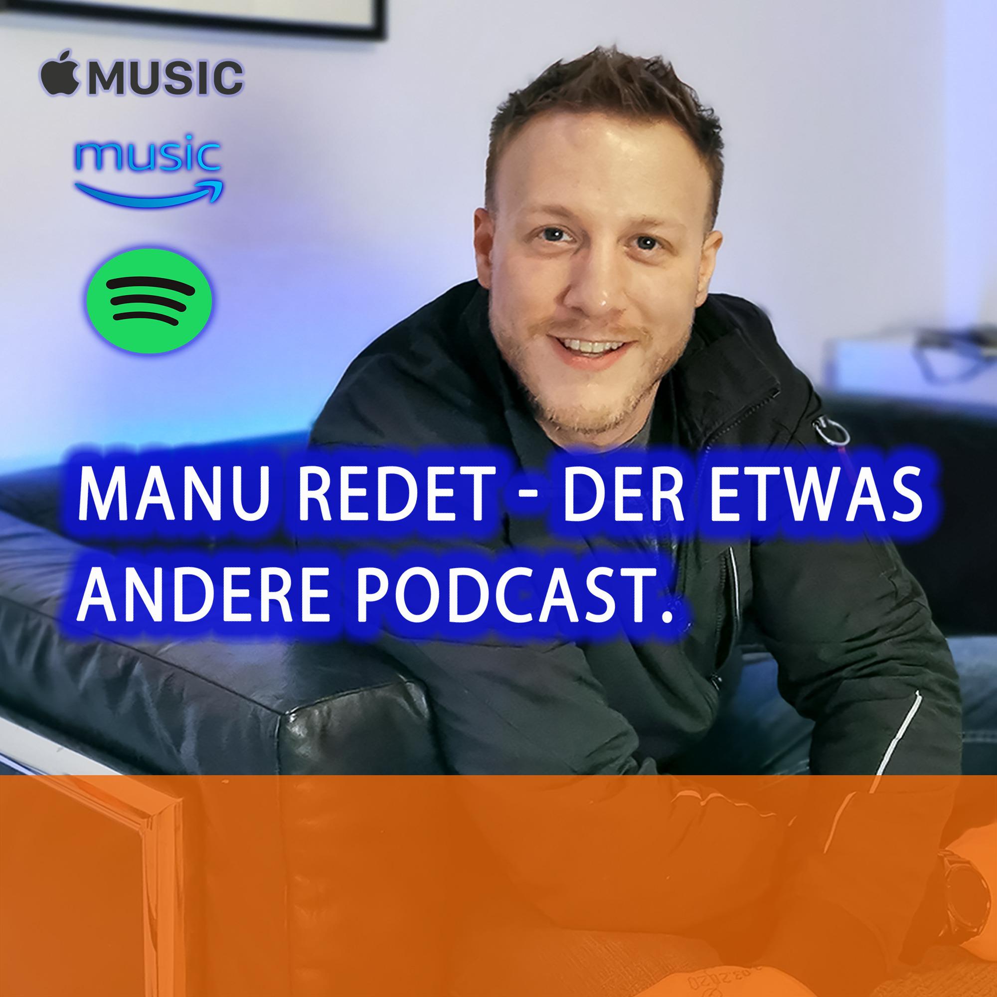 Manu redet - Der etwas andere Podcast