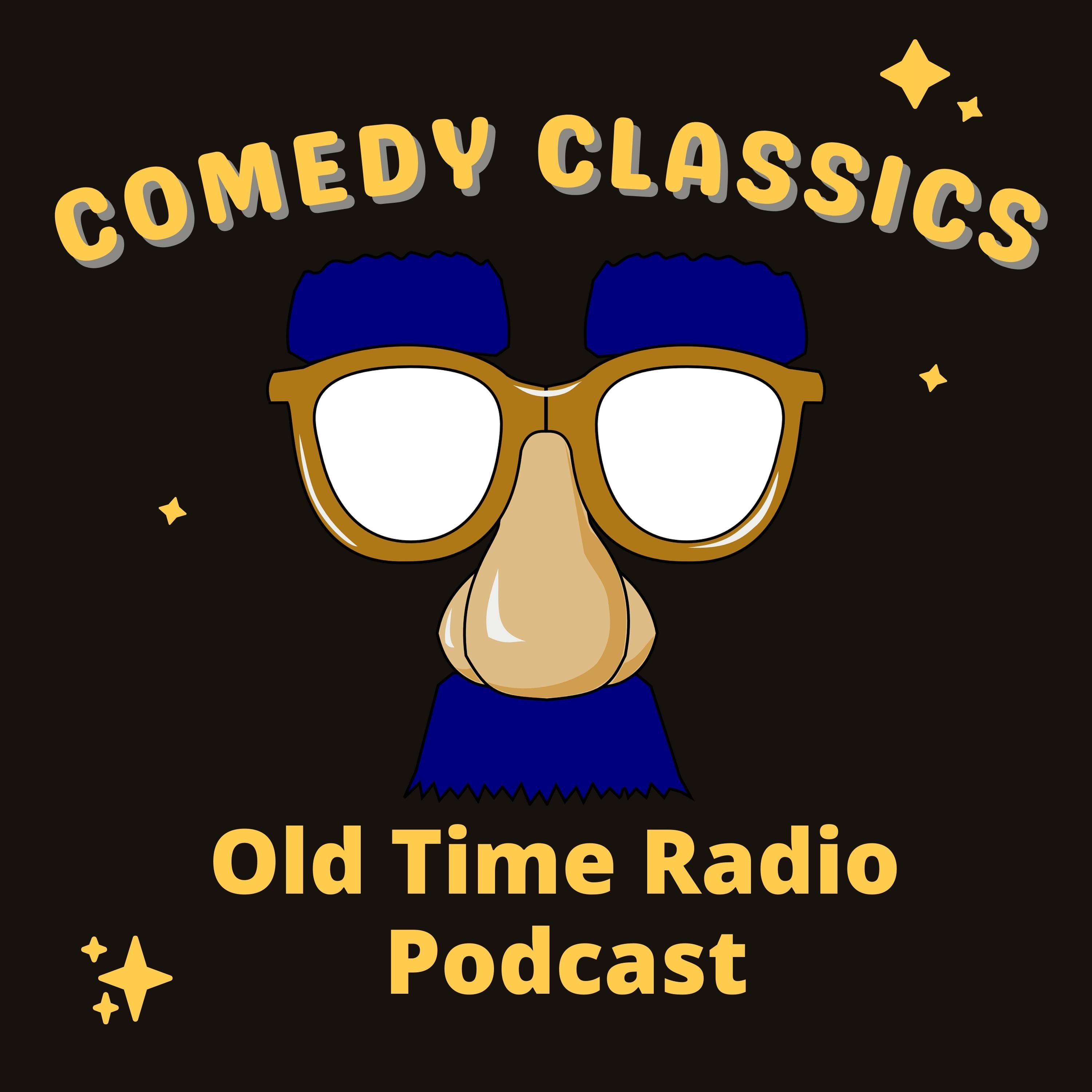  Comedy Classics Best Old Time Radio Podcast