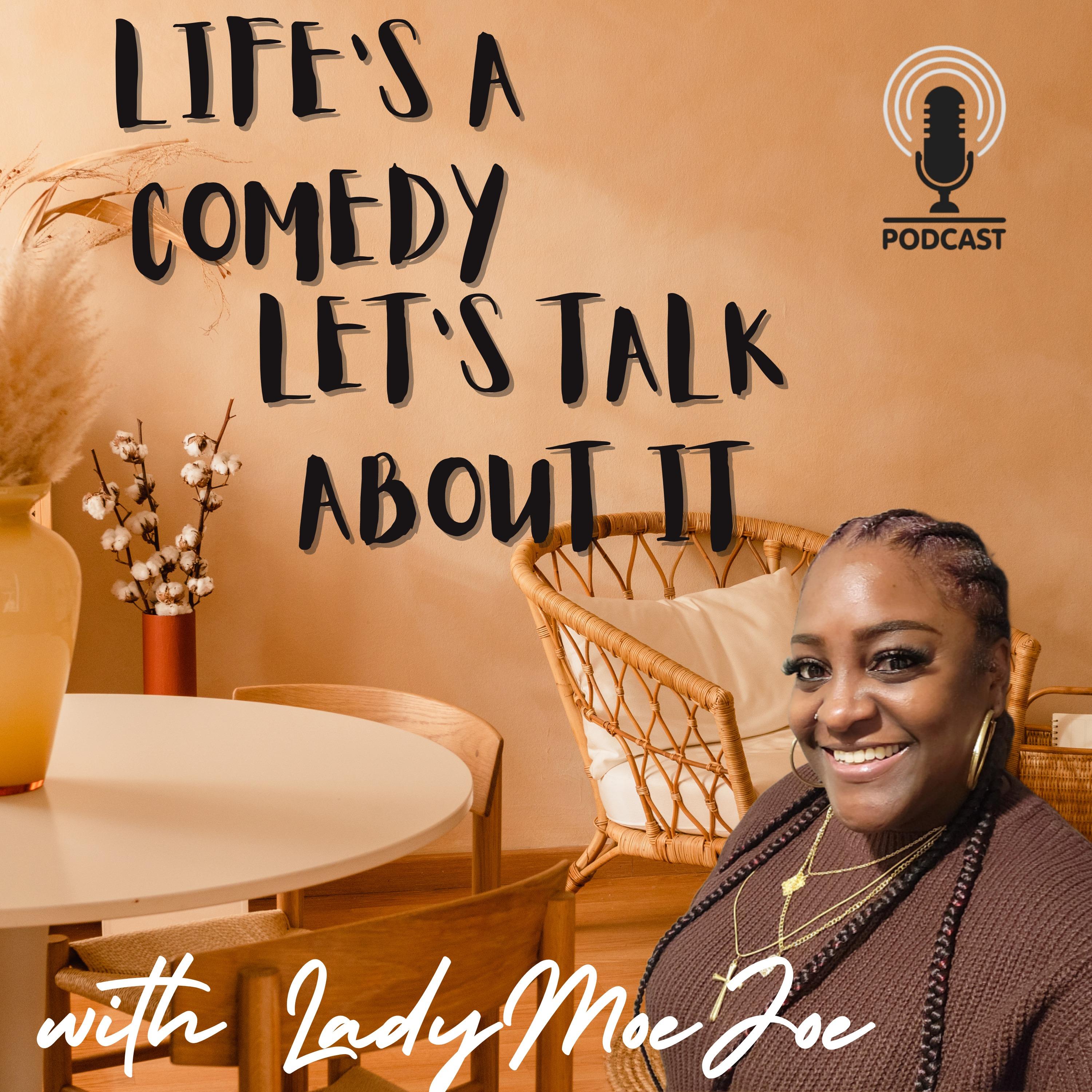 Life's a comedy - Let's talk about it!