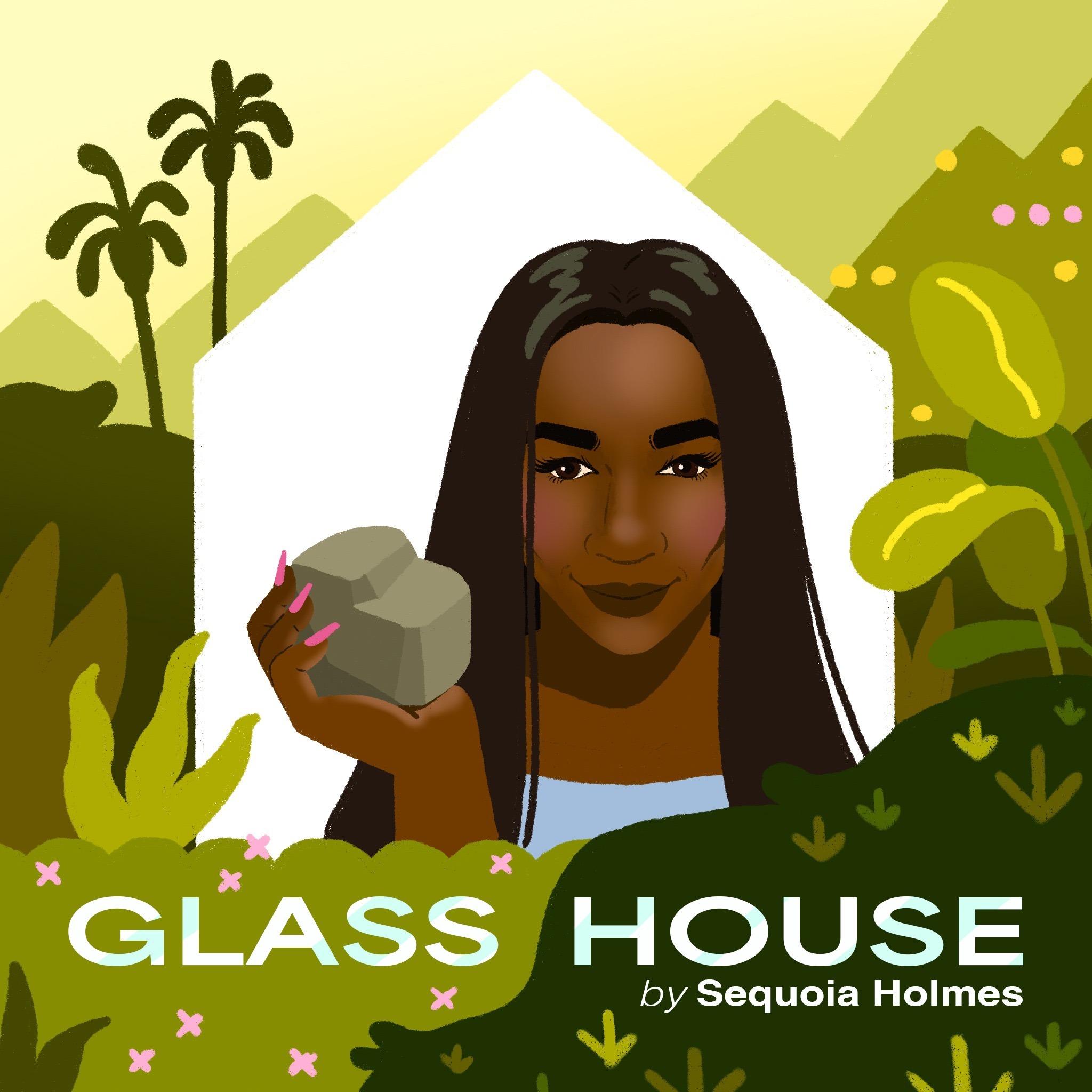 Glass House by Sequoia Holmes