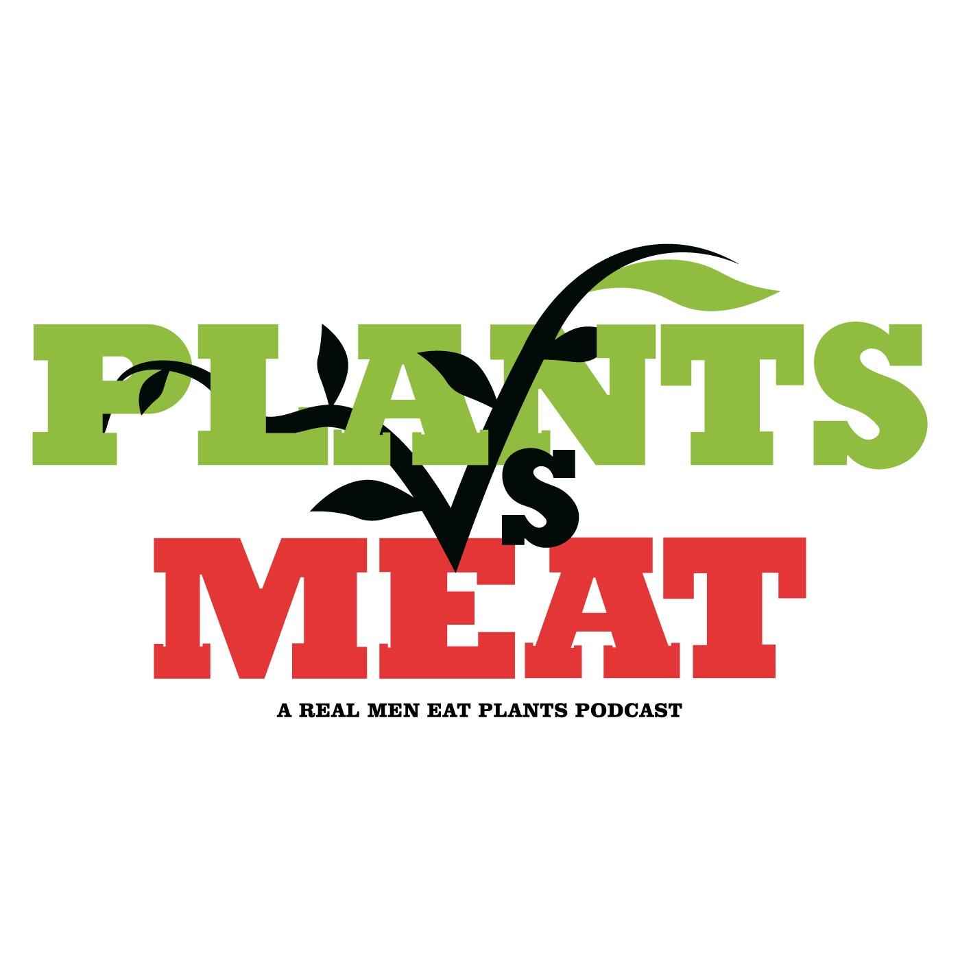 Plants VS Meat