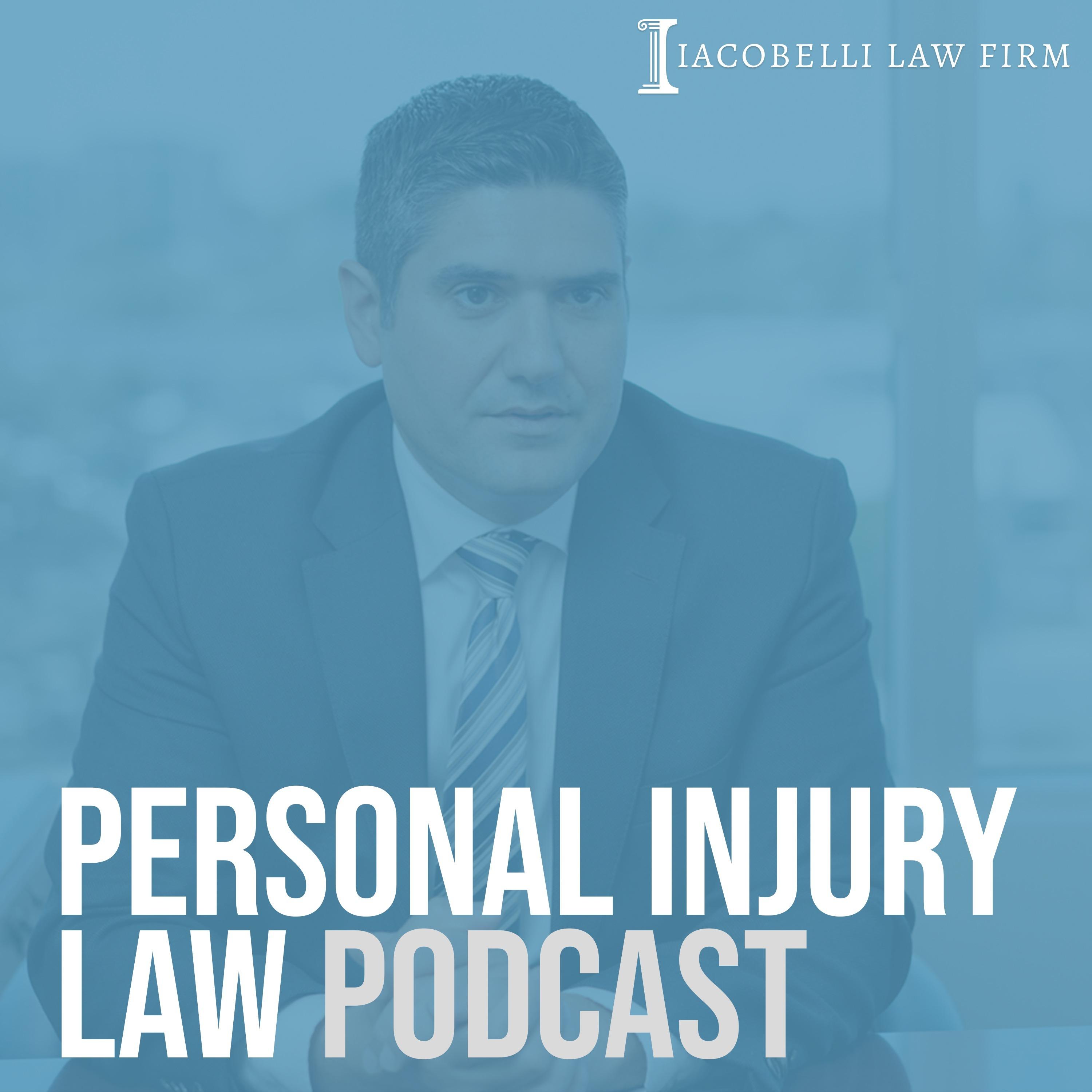 Personal Injury Law Podcast | Iacobelli Law Firm