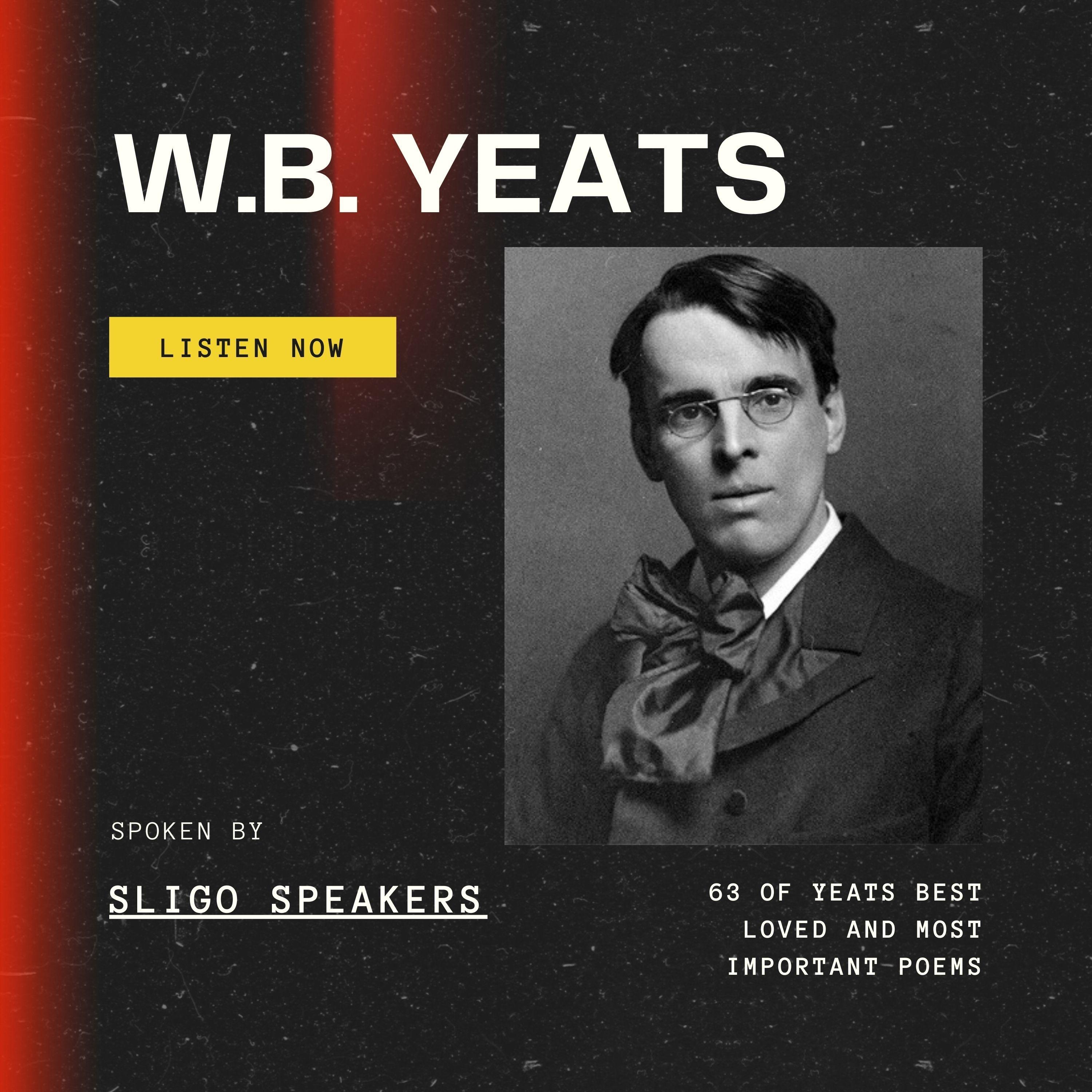 W.B. Yeats Spoken by trhe Sligo Speakers