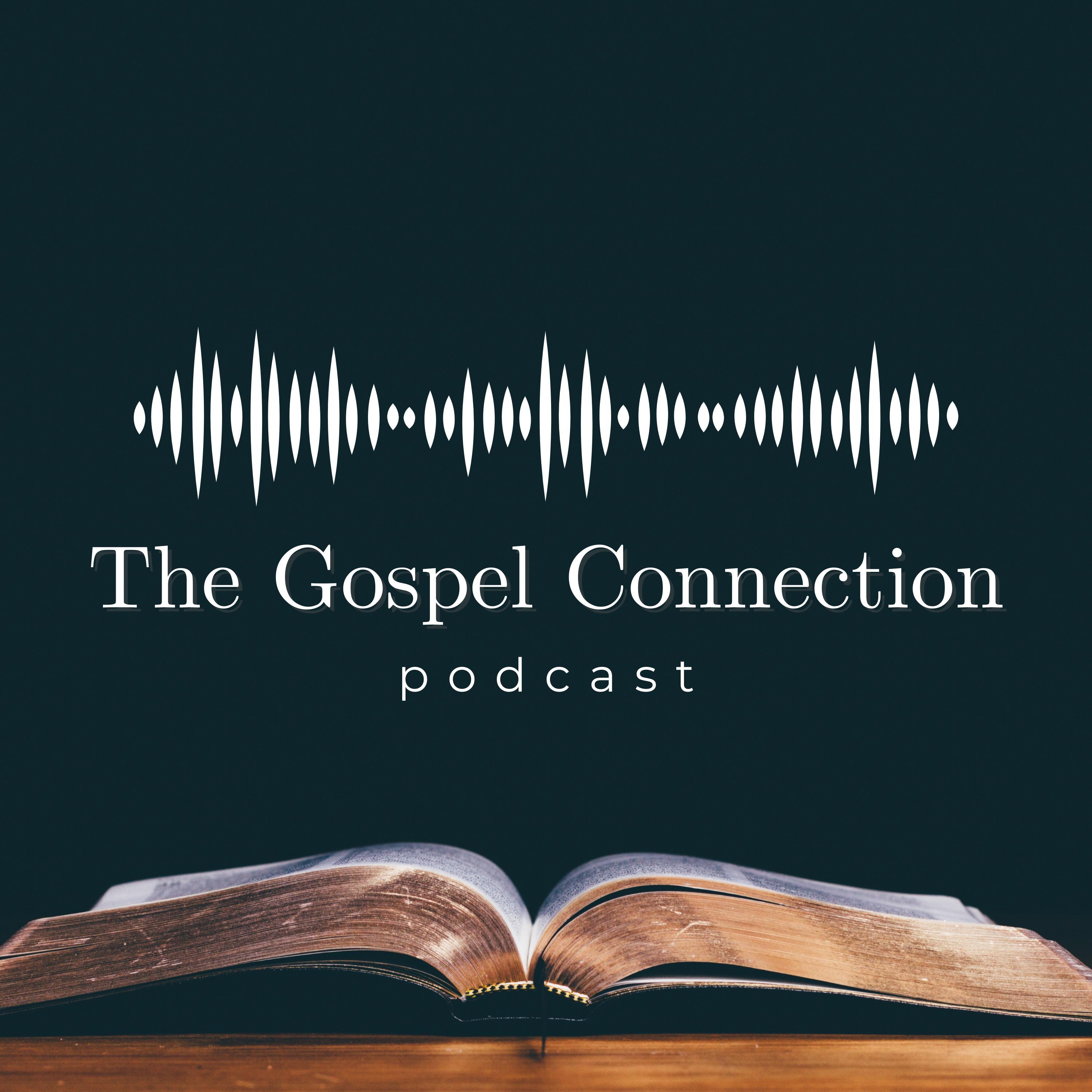 The Gospel Connection Podcast
