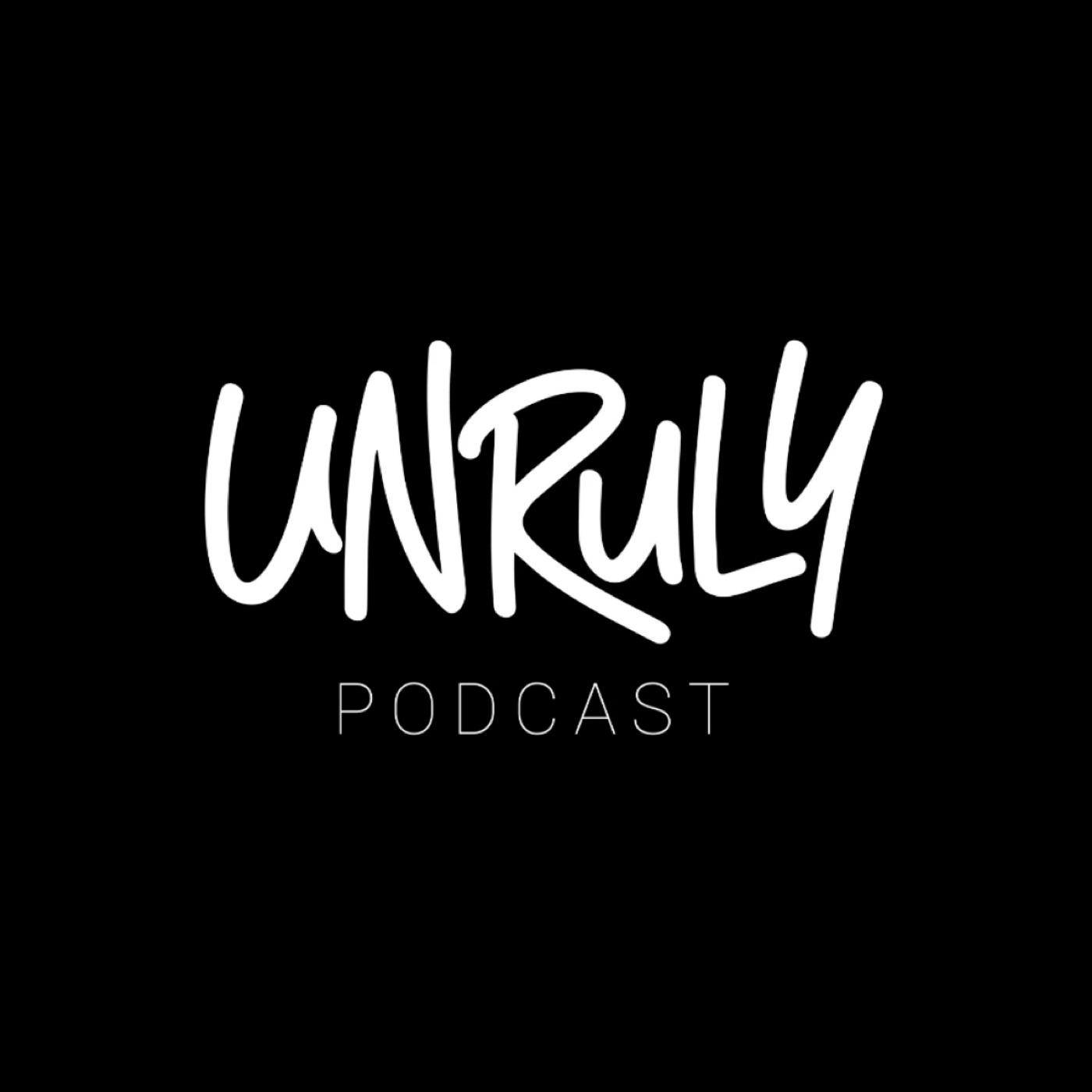 The Unruly Podcast