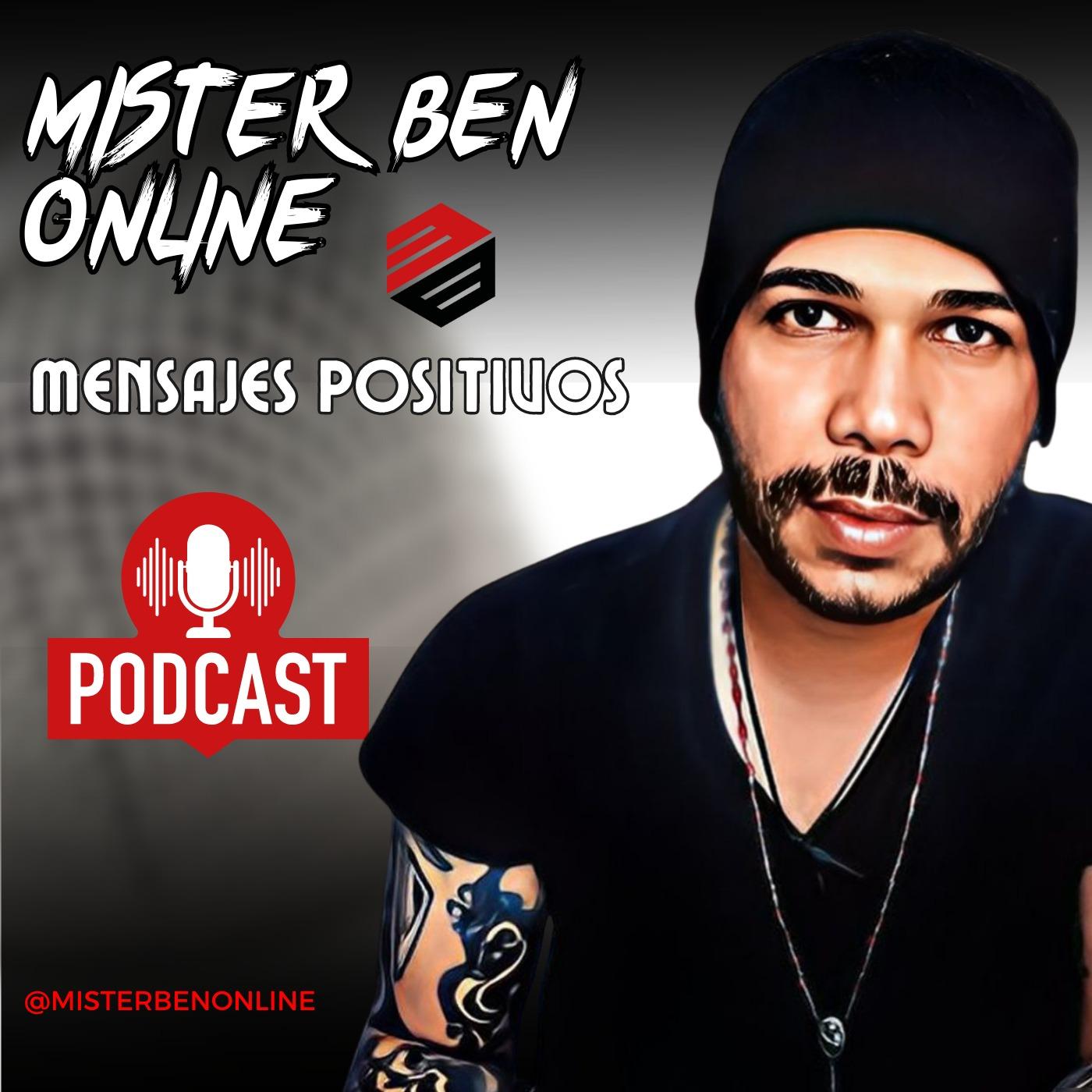 Mensajes Positivos con Mister Ben Podcast