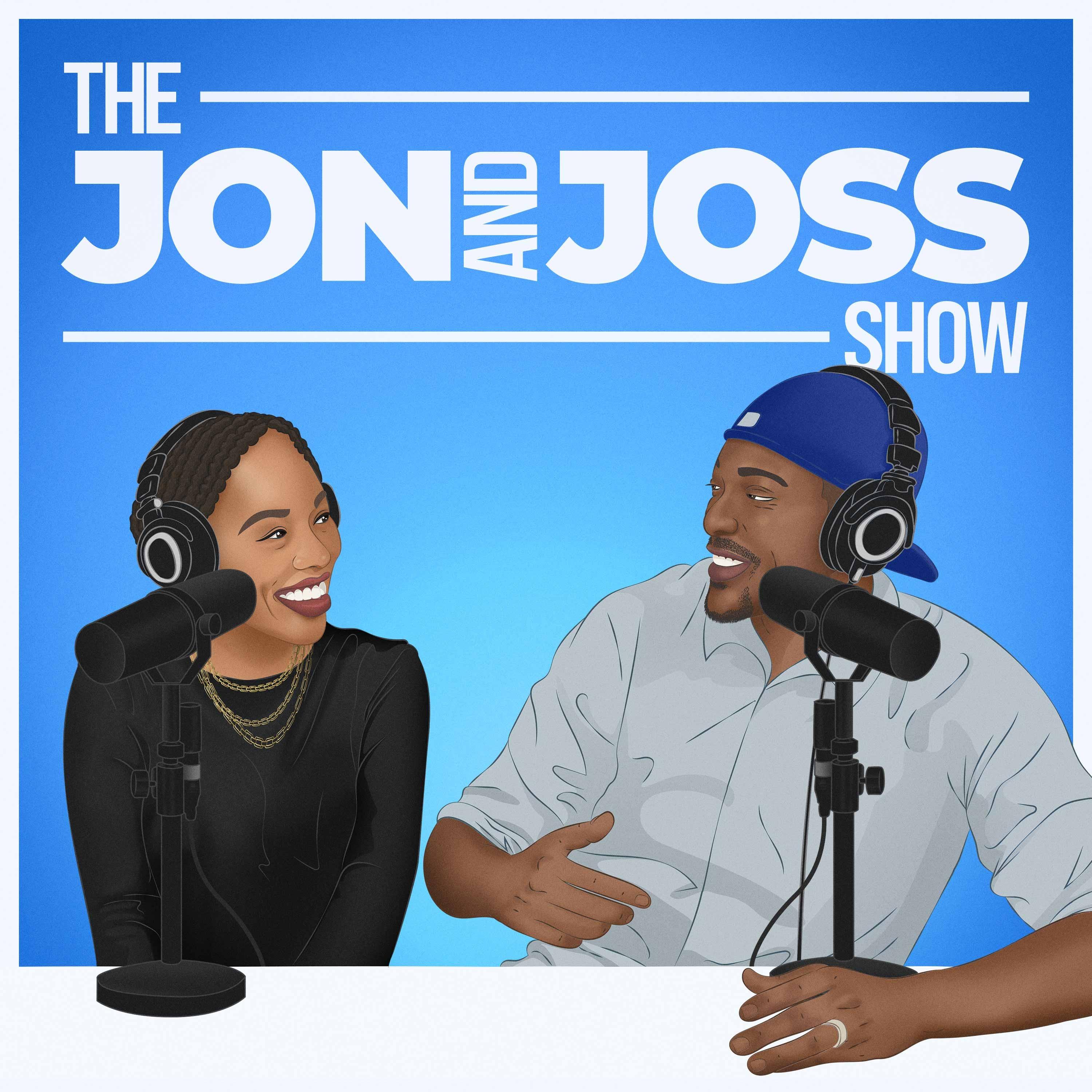 The Jon and Joss Show