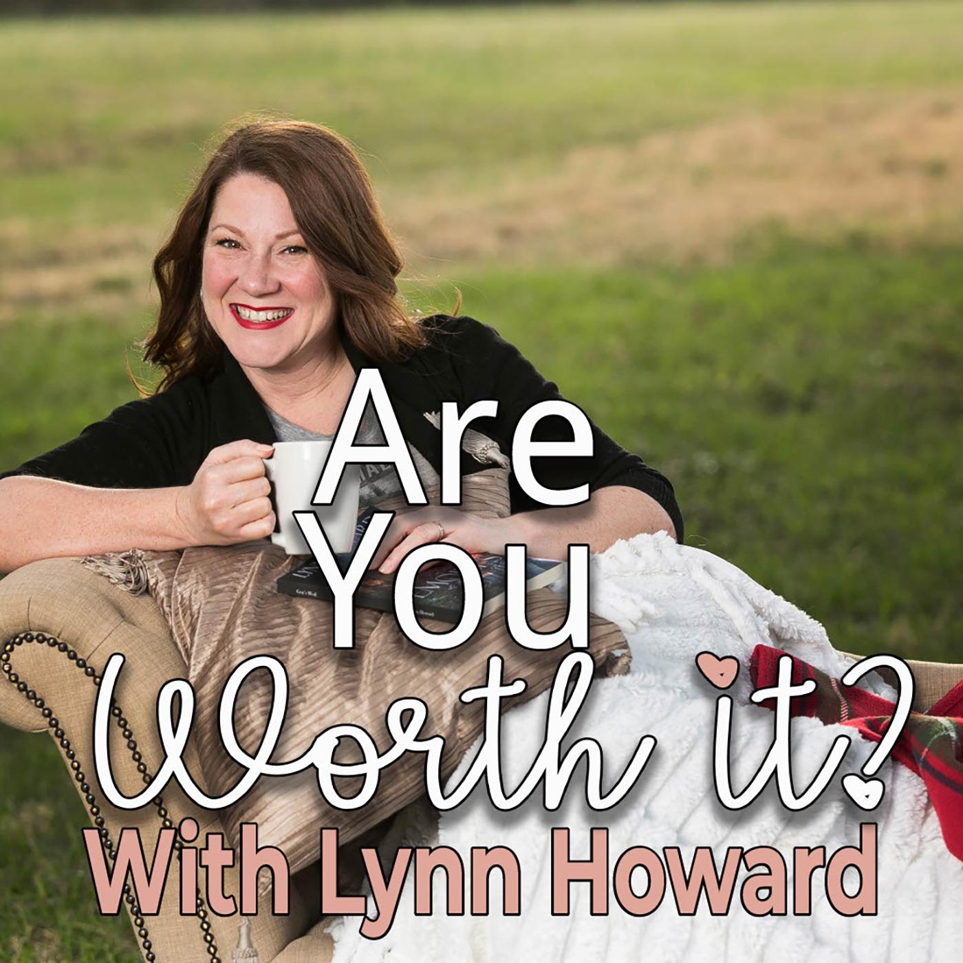 Are You Worth It? (Spoiler Alert: You ARE!)