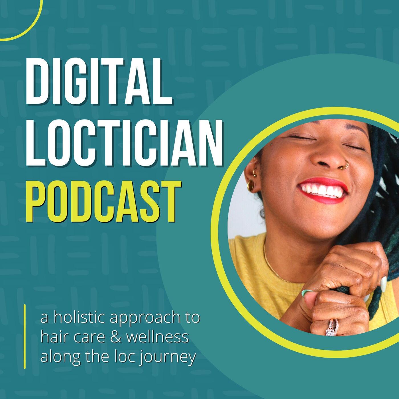 Digital Loctician Podcast
