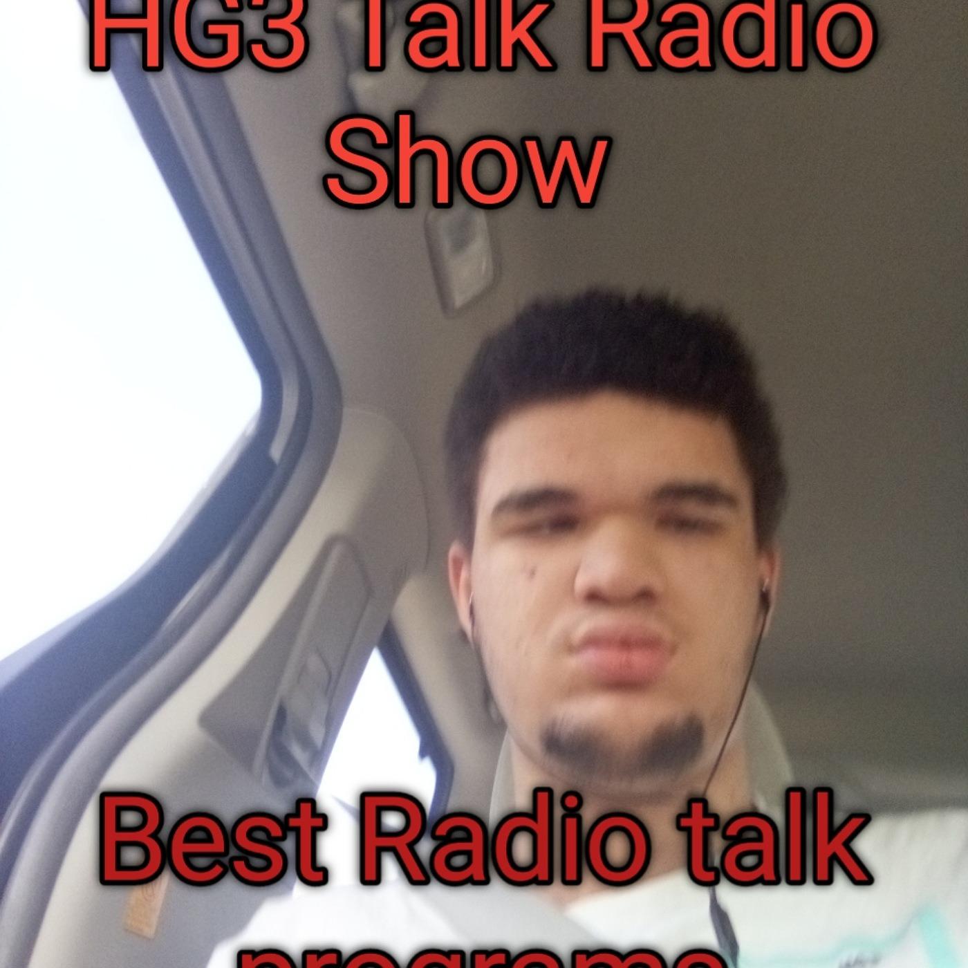 The Best HG3 Radio Talk Show