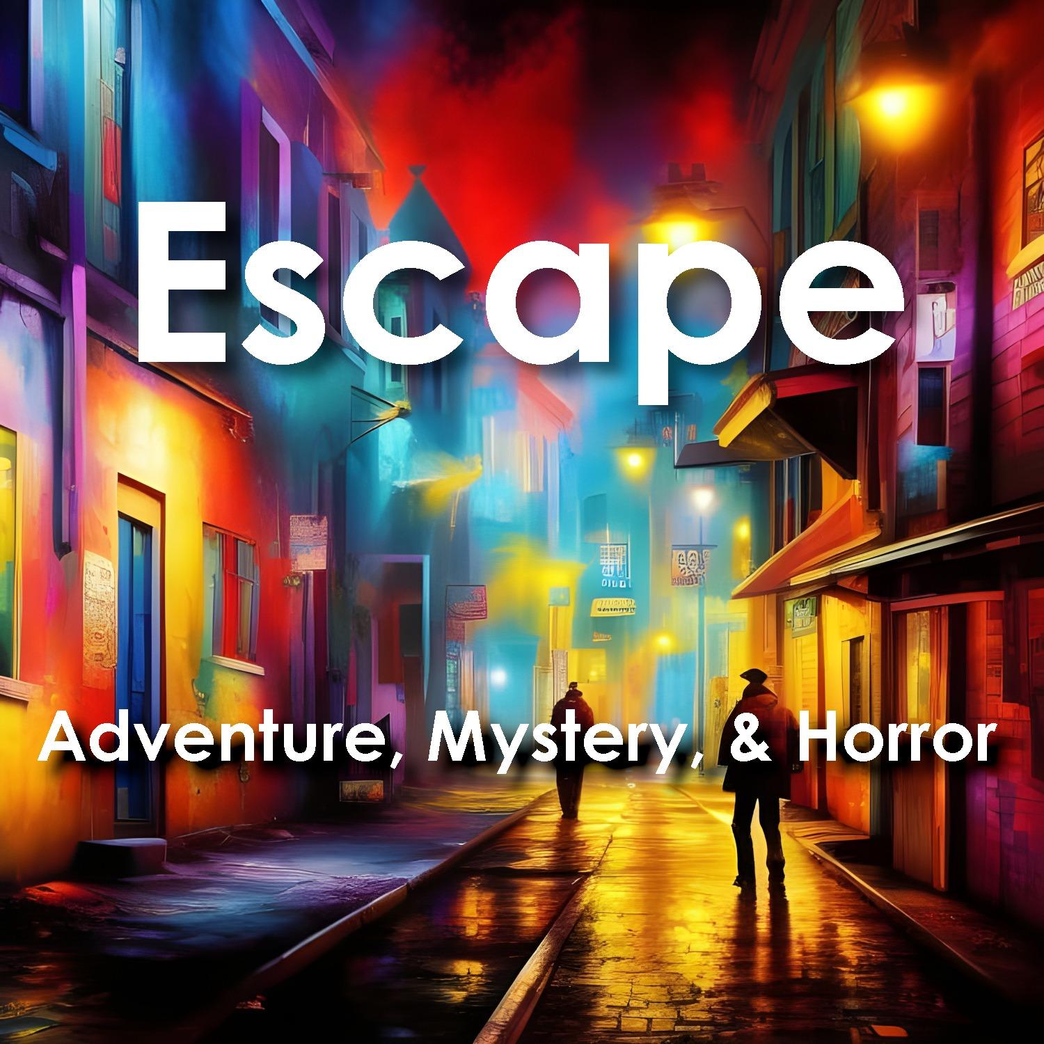 Escape - Thrilling and Suspenseful Stories from Adventure to Mystery to Horror