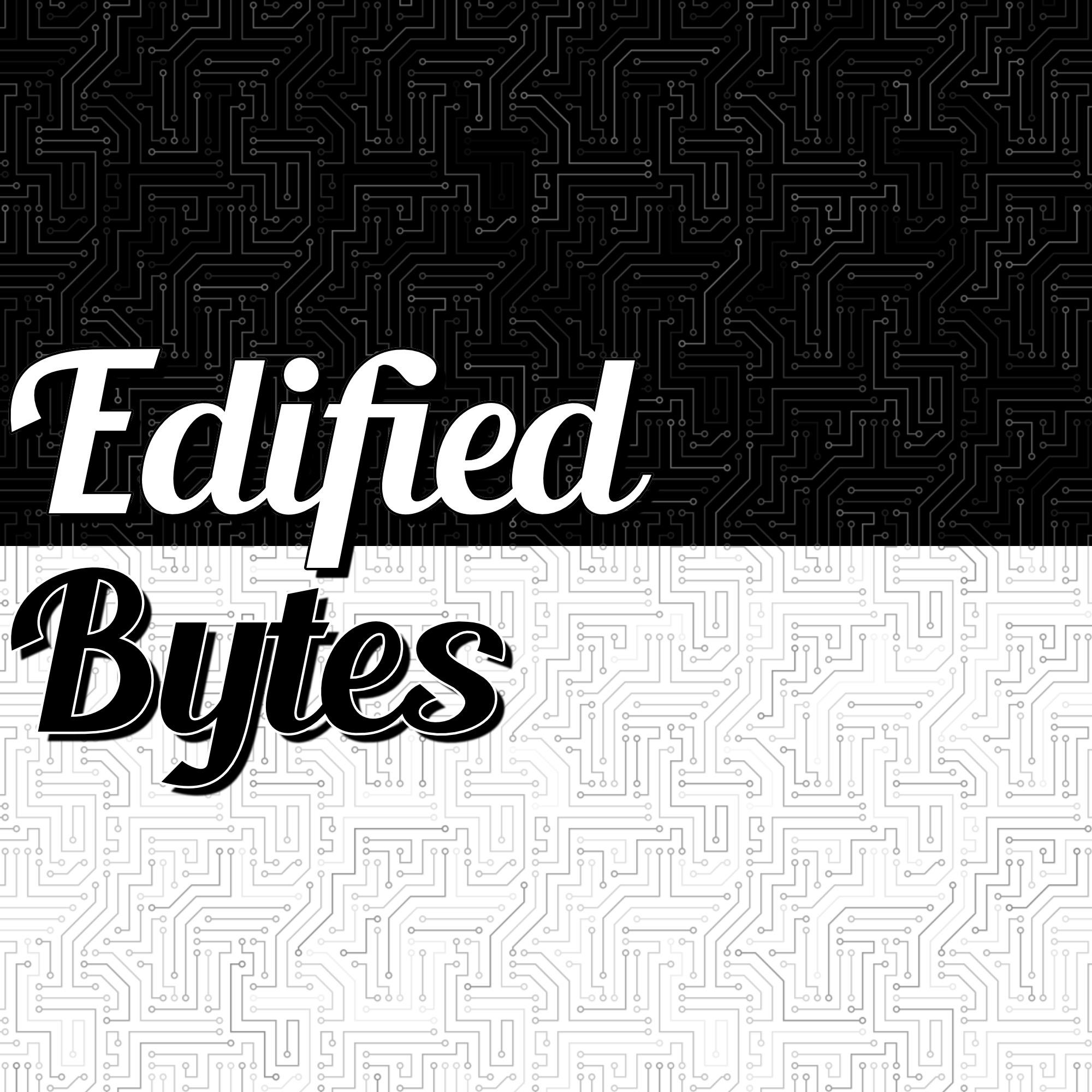 Edified Bytes
