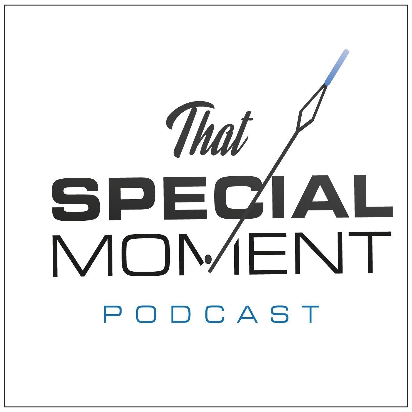 That Special Moment podcast