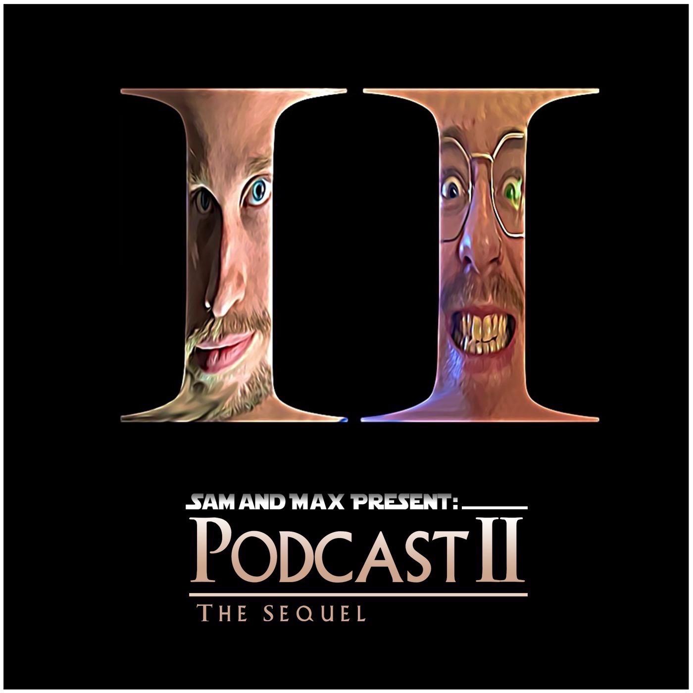 Podcast 2: The Sequel