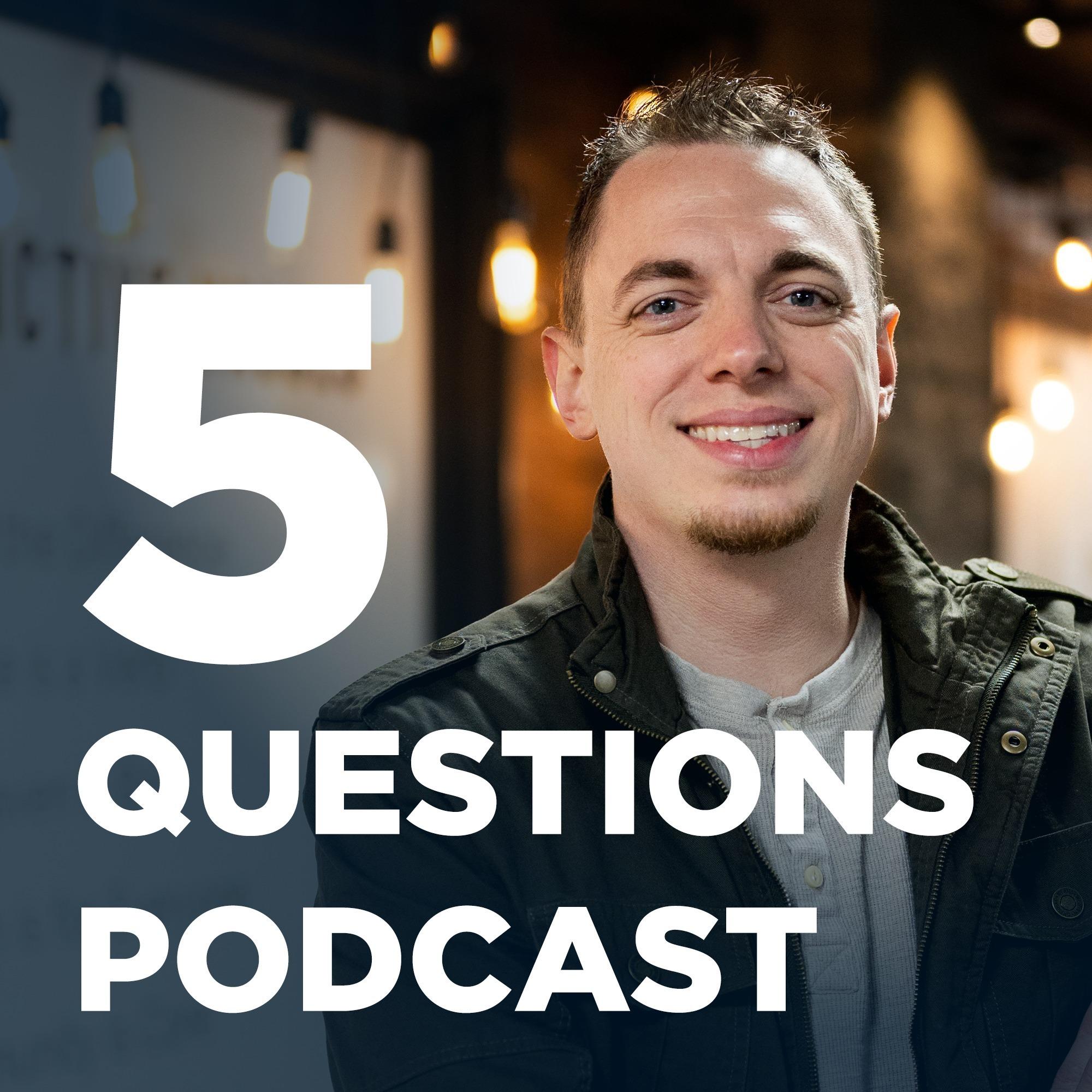 5 Questions Podcast