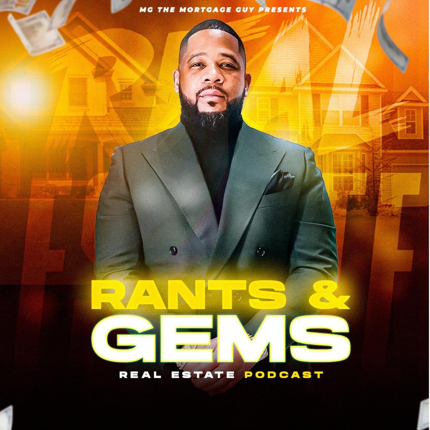 Rants & Gems Real Estate Podcast 