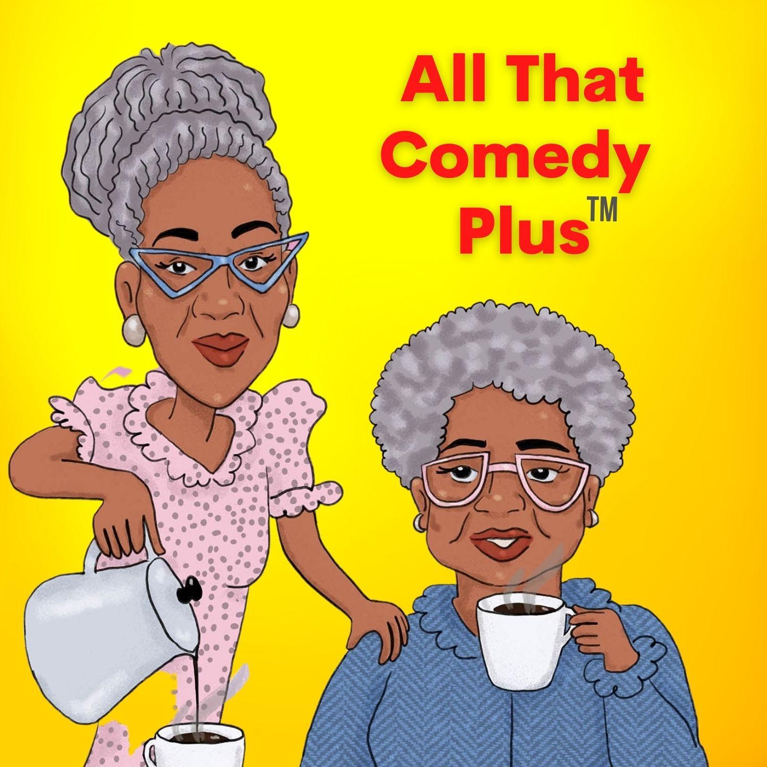 All That Comedy Plus Podcast