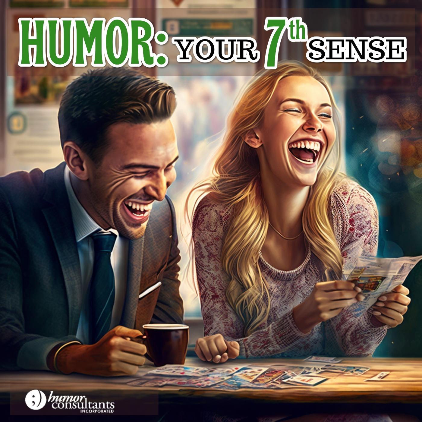 Humor:  Your 7th Sense