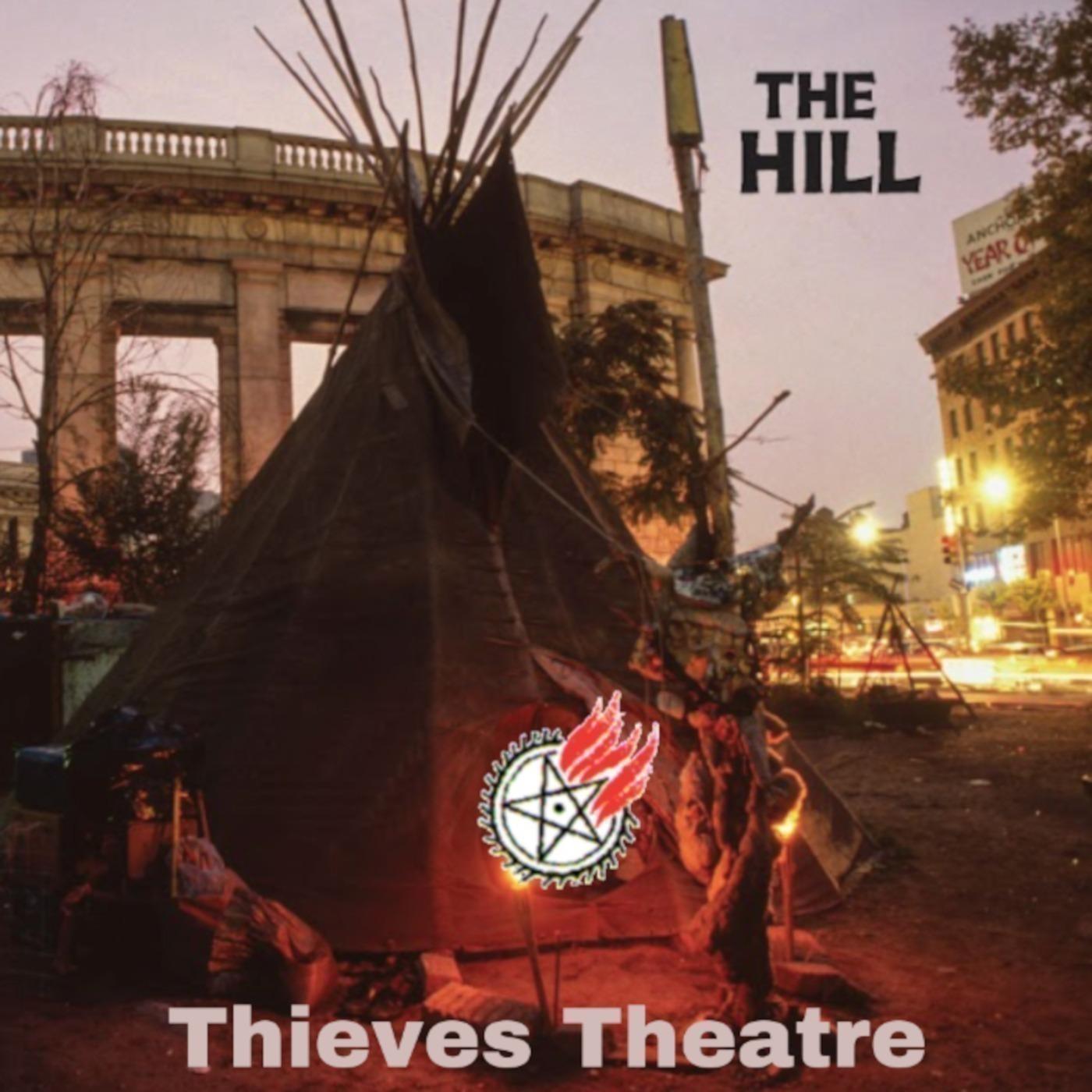 The Hill: A Thieves Theatre Podcast