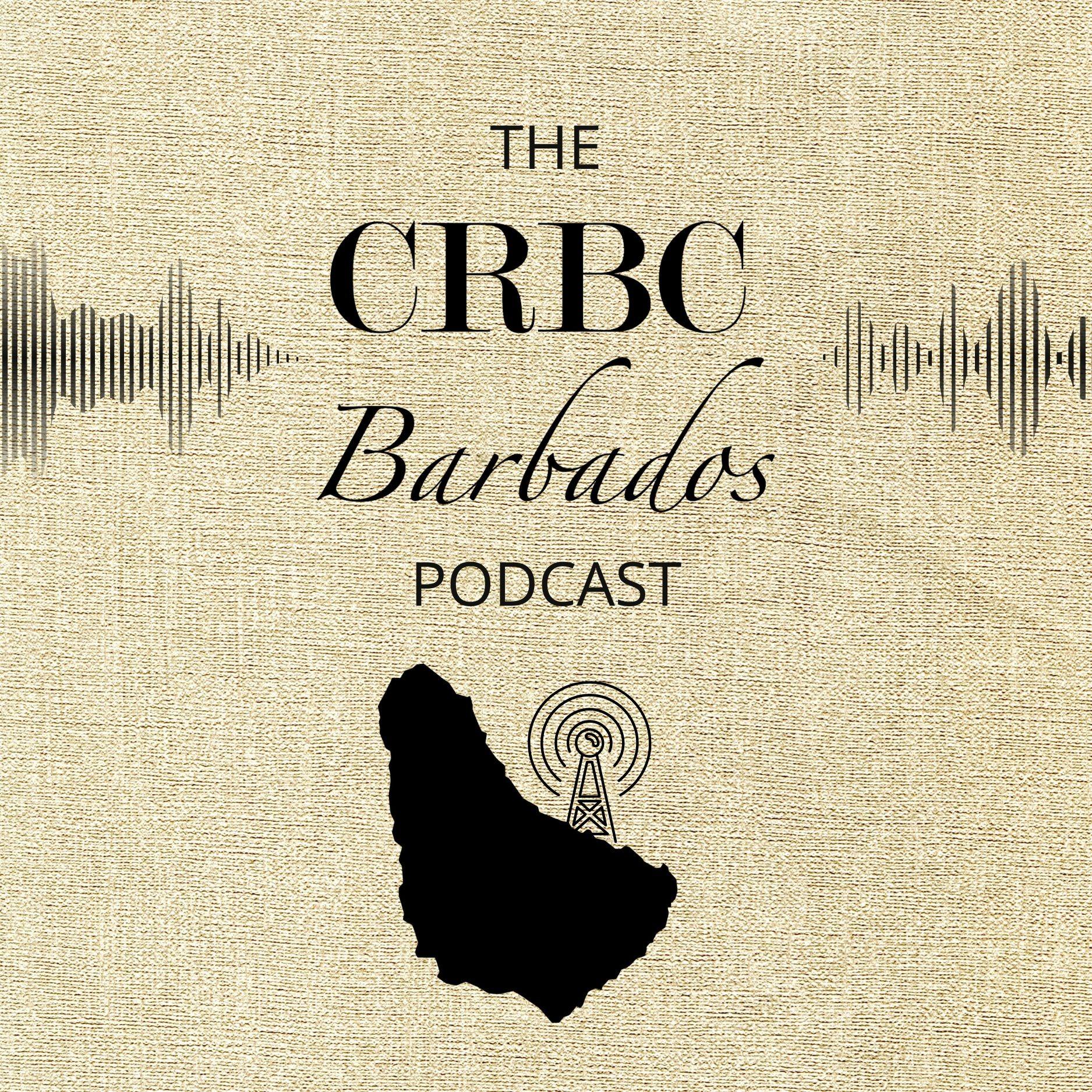 The CRBC Barbados Podcast
