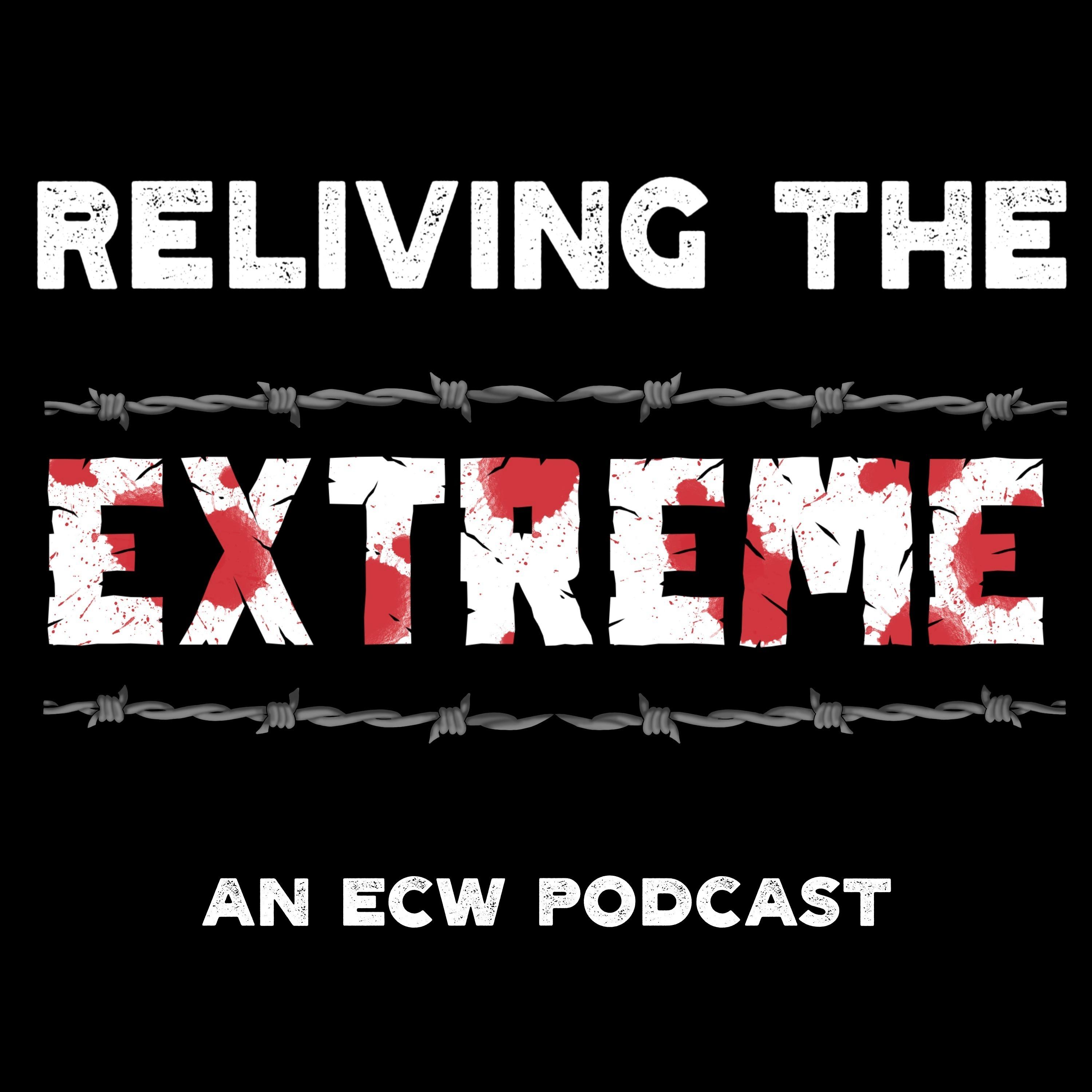 Reliving The Extreme! An ECW Podcast