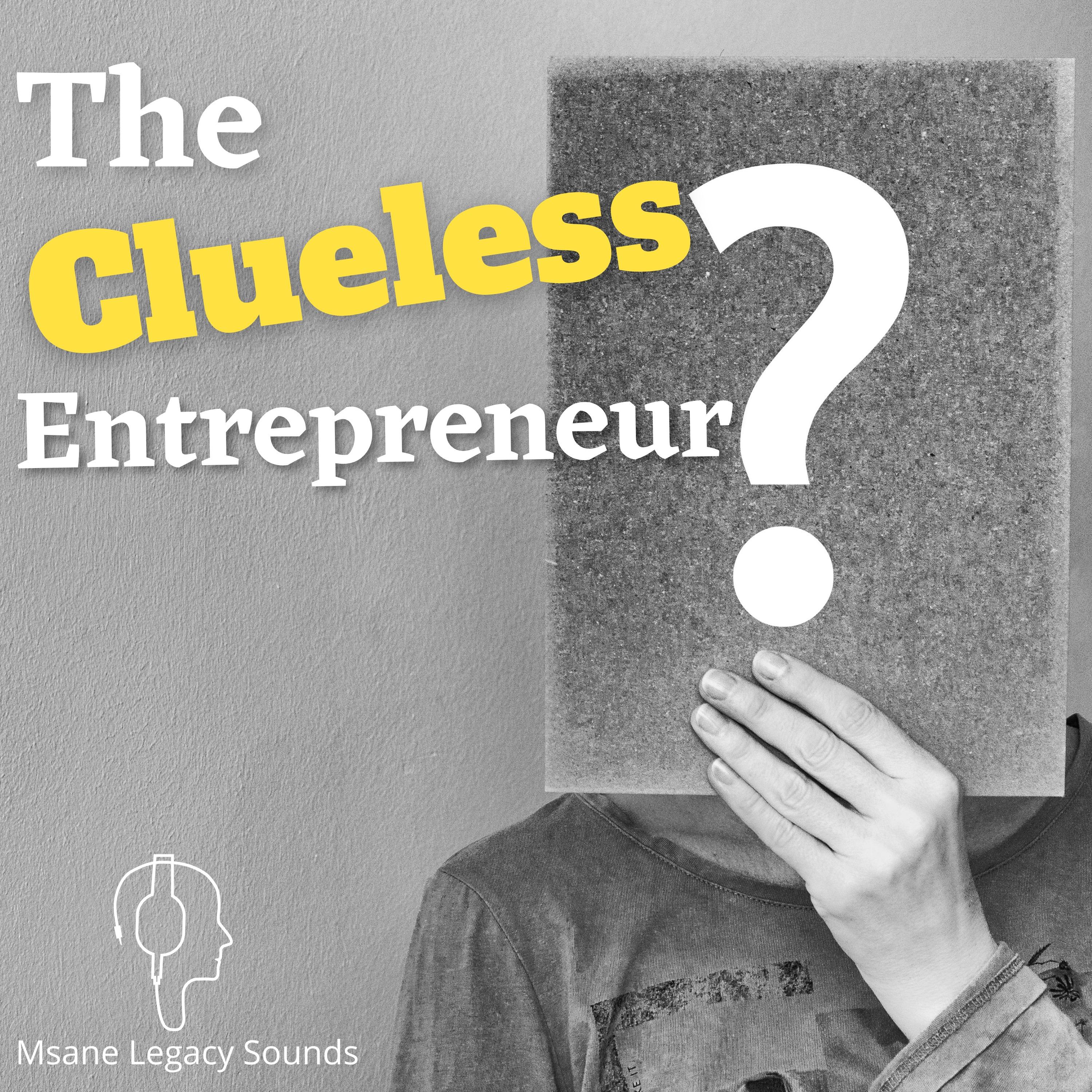 The Clueless Entrepreneur