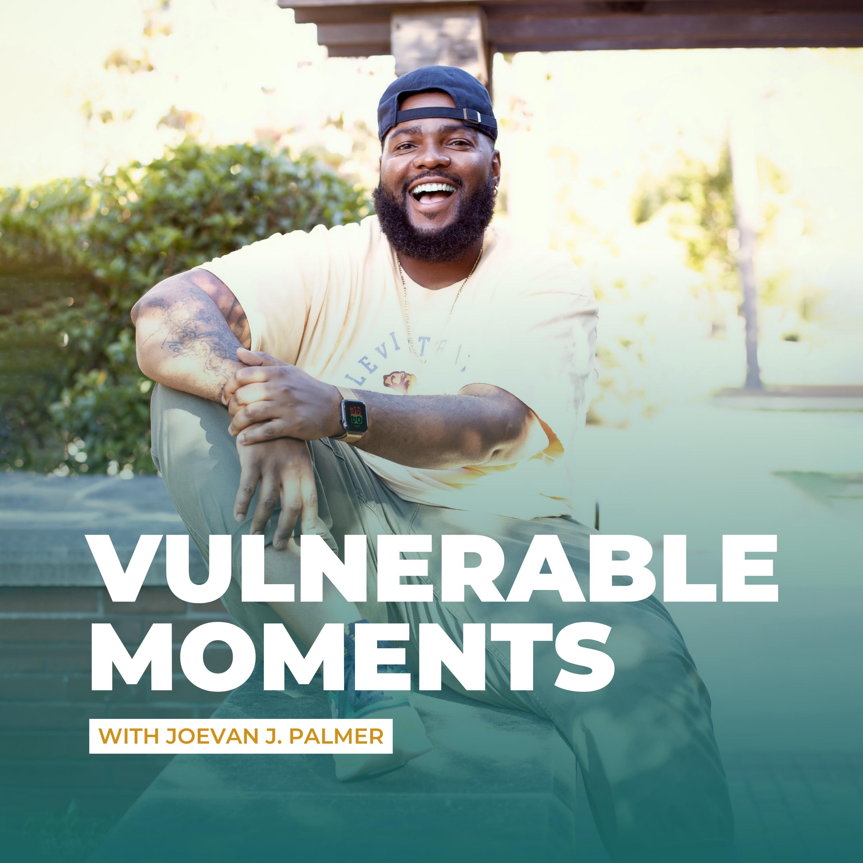 Vulnerable Moments Podcast