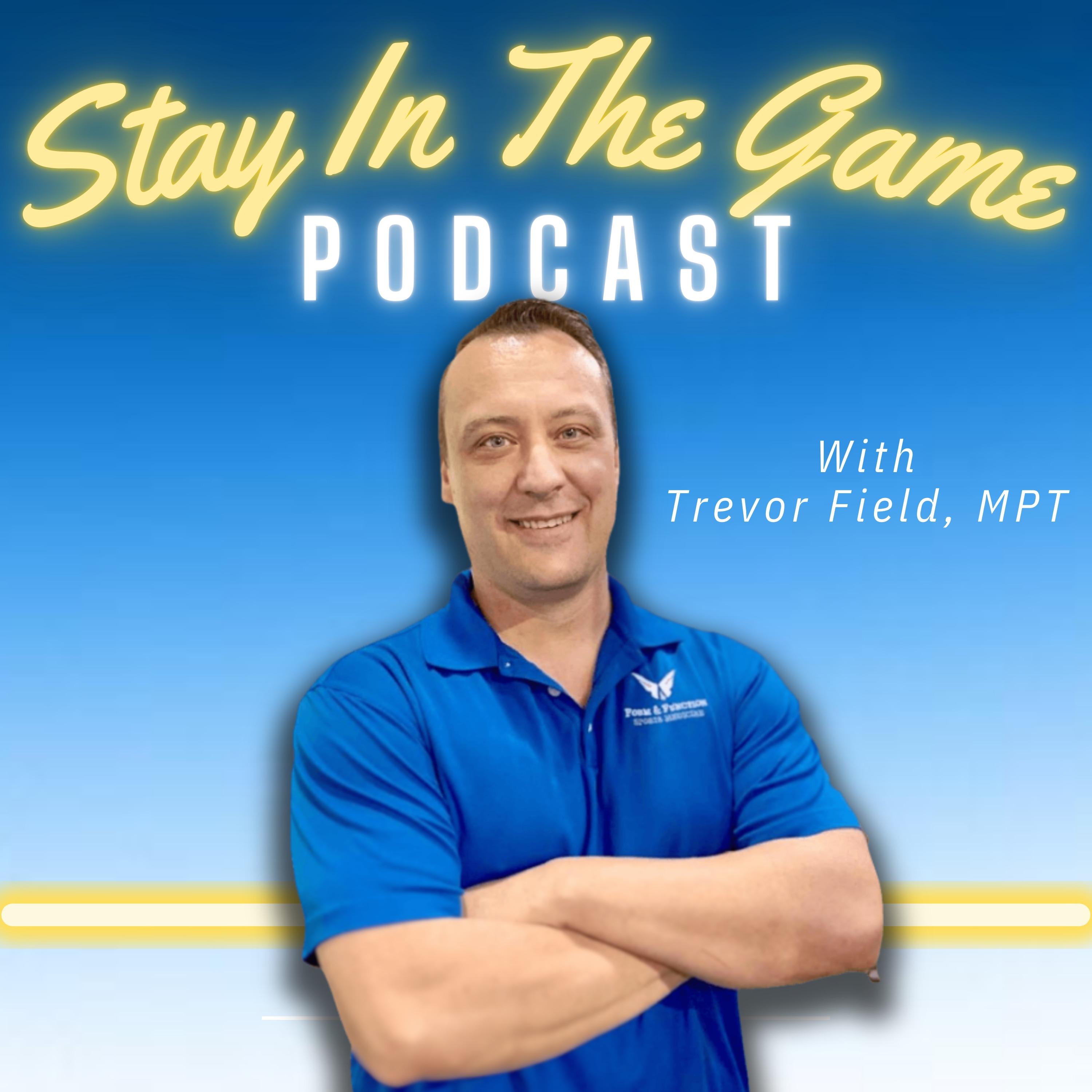 Stay In The Game with Trevor Field