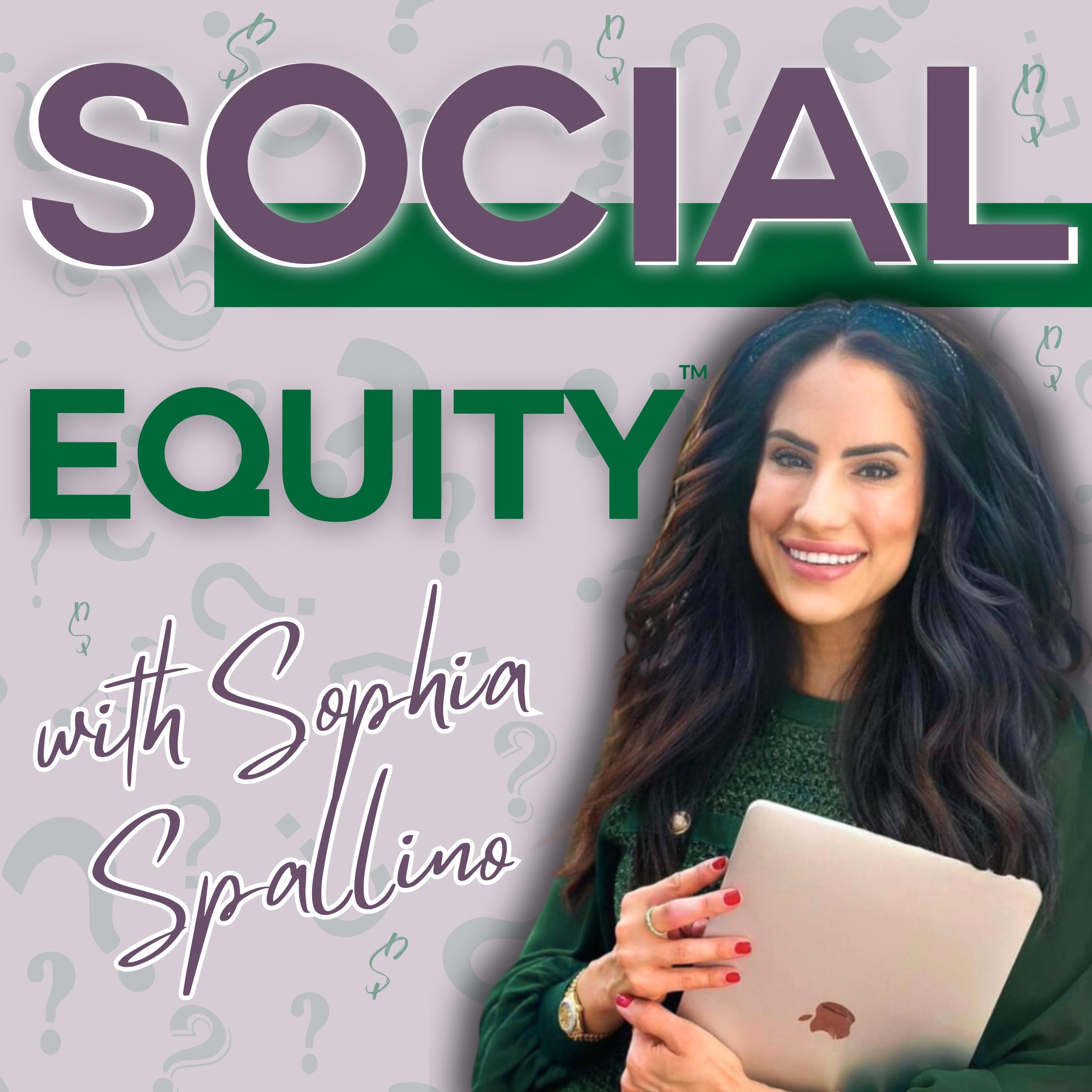 SOCIAL EQUITY™ with Sophia Spallino | Build a Profitable Personal Brand™ | Social Media Strategy | Female Entrepreneur Mindset | Online Coaching Industry 