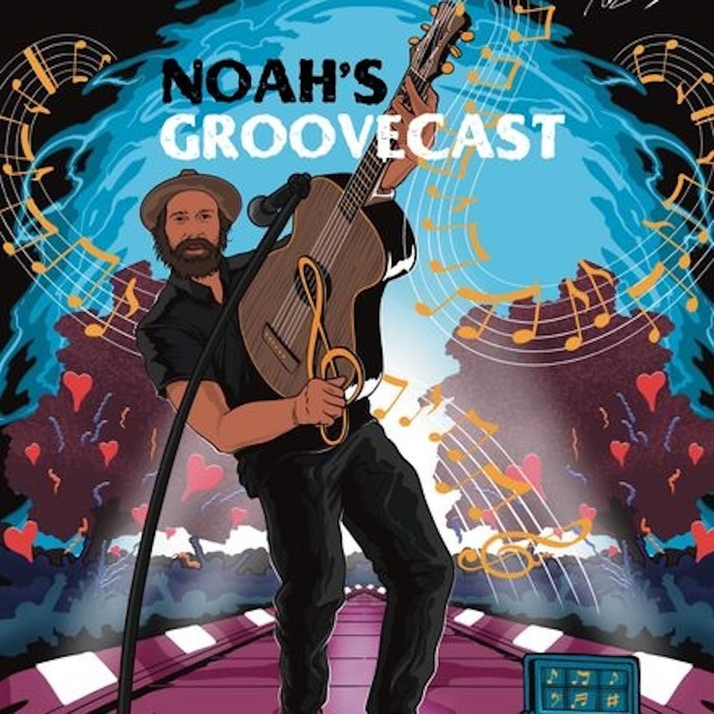 Noah's Groovecast