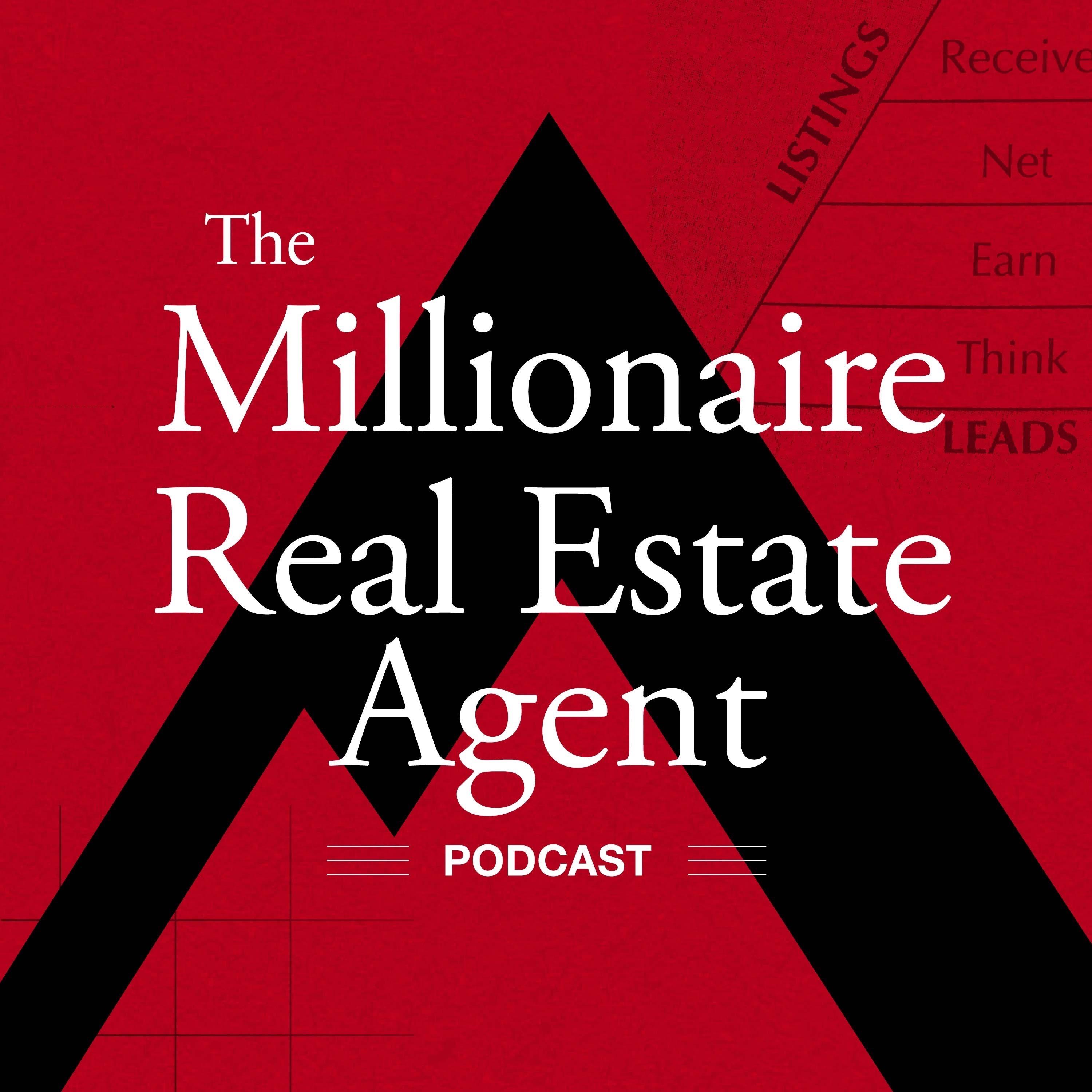 The Millionaire Real Estate Agent | The MREA Podcast