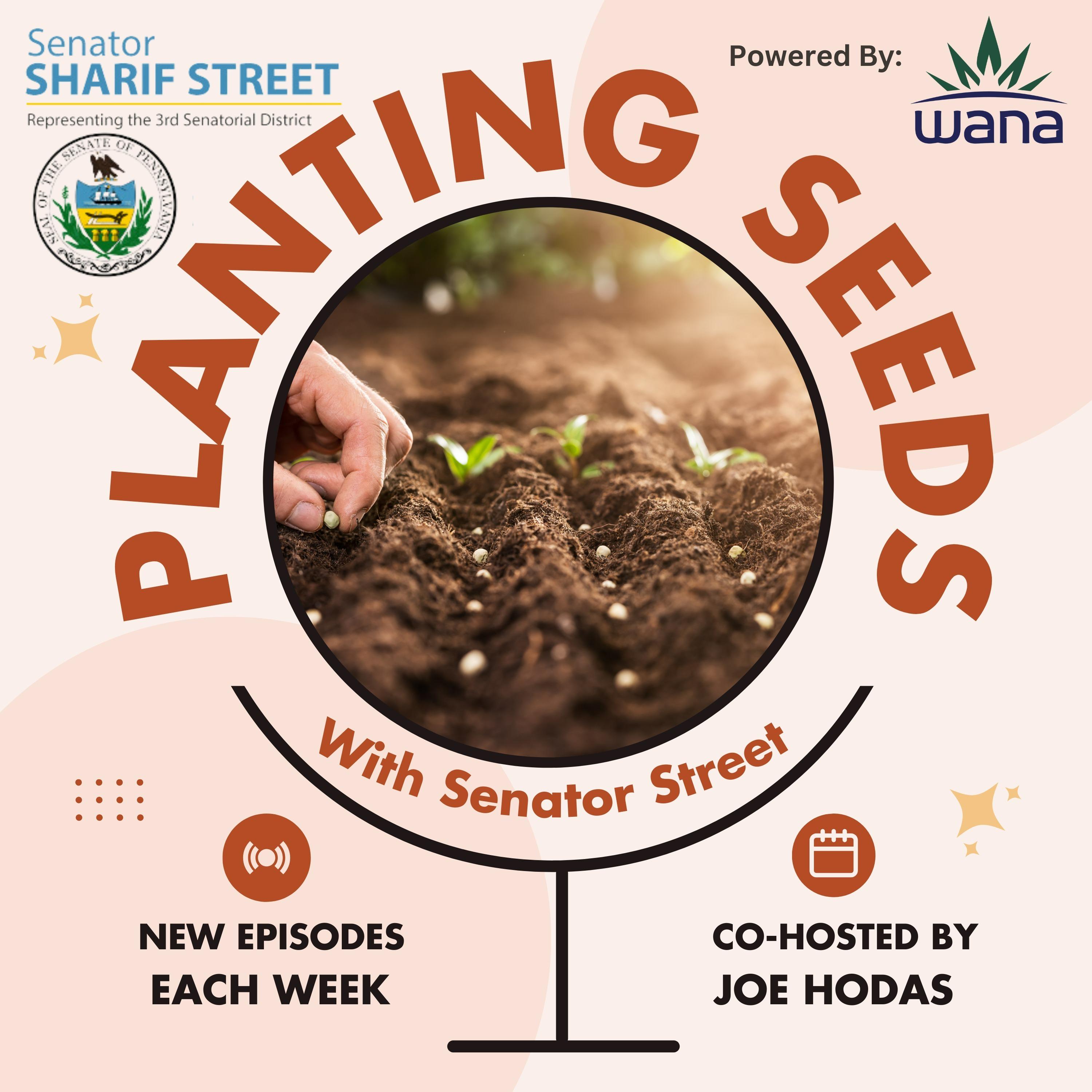 Planting Seeds with Senator Sharif Street