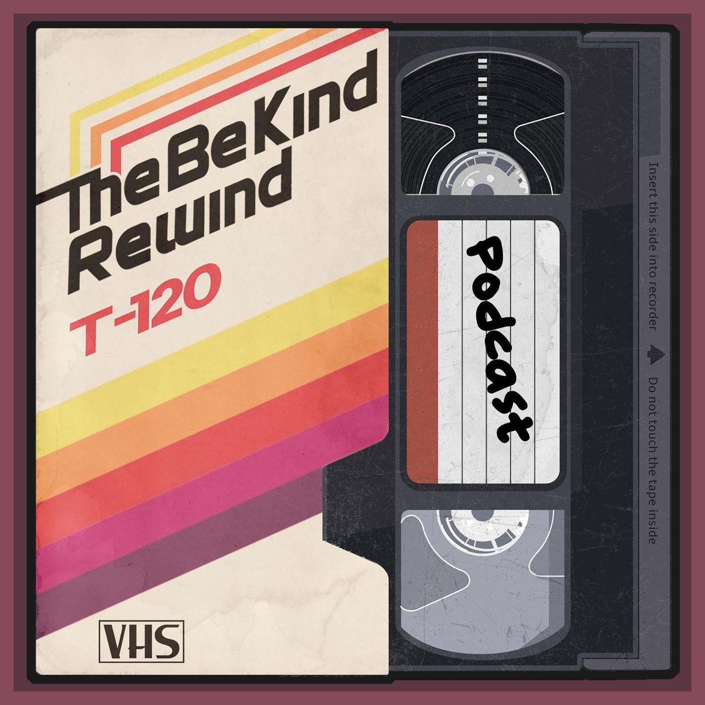 The Be Kind Rewind
