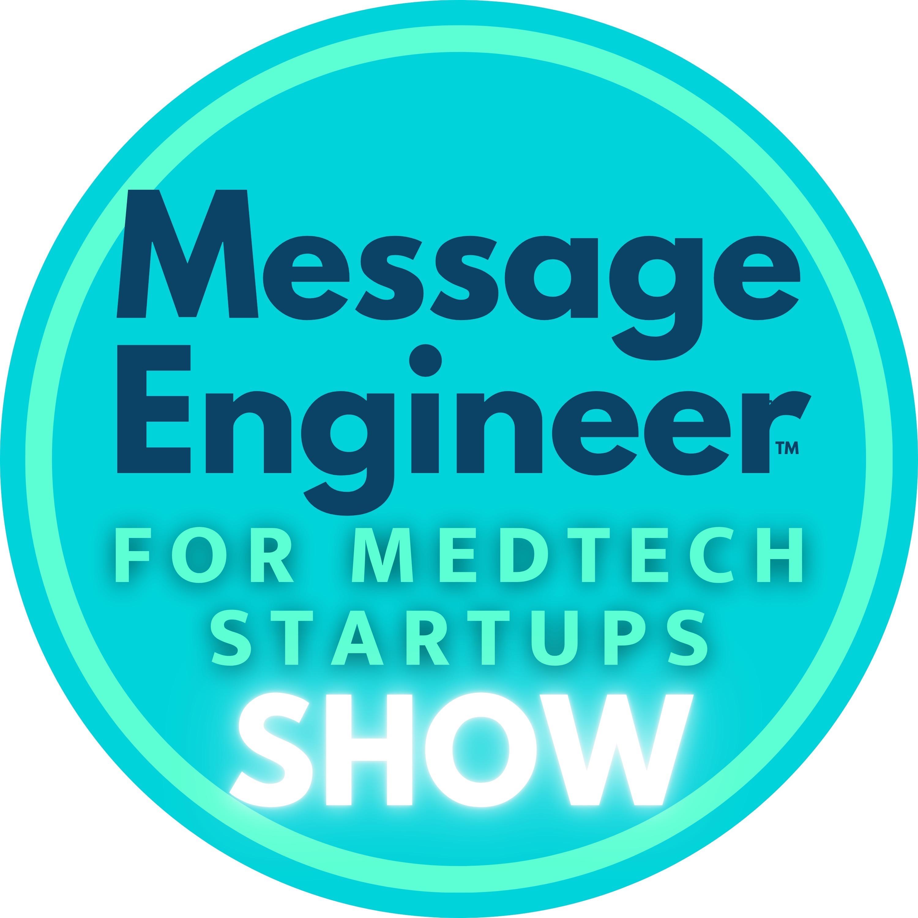 Message Engineer for the Medtech Startup Show