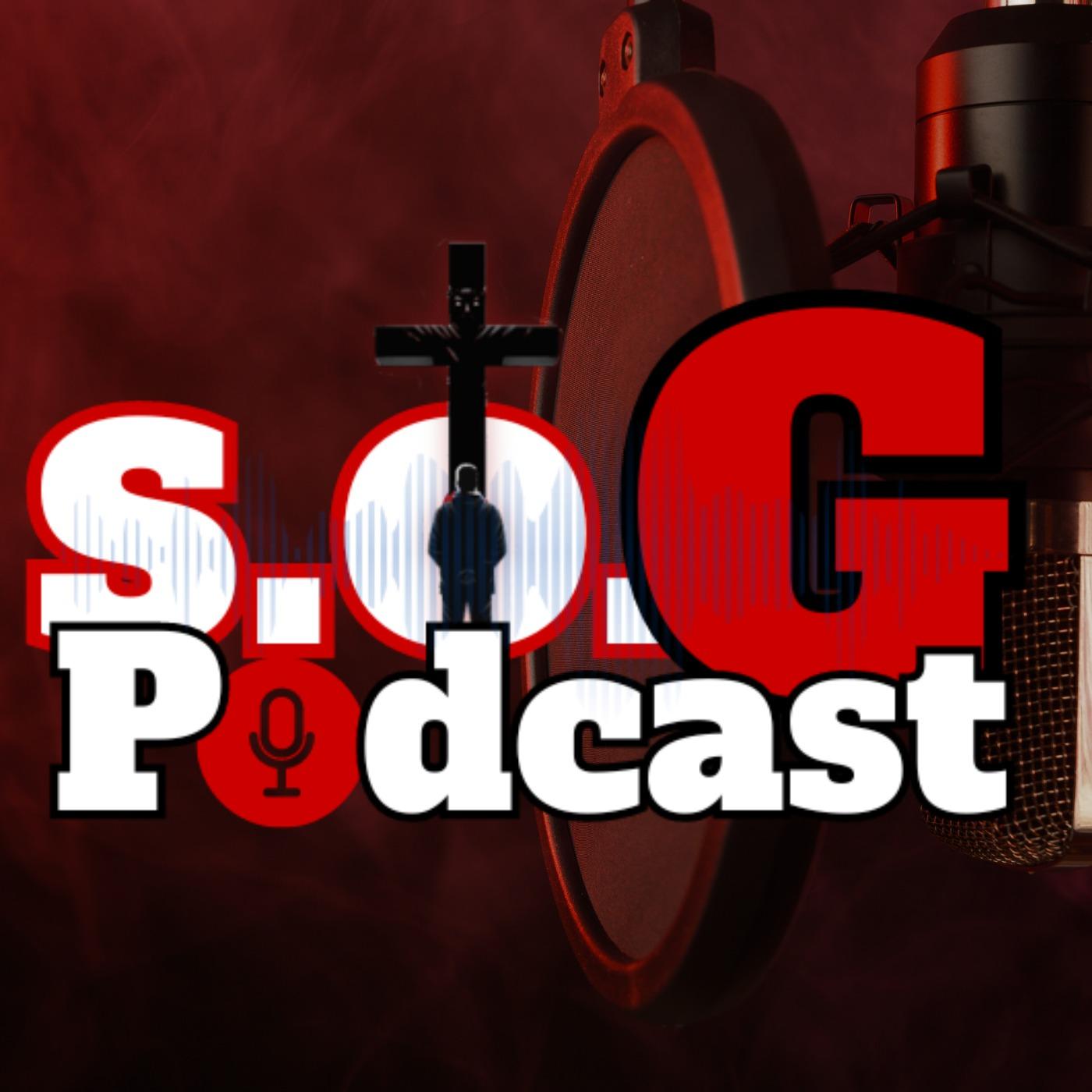 The s.o.G Podcast