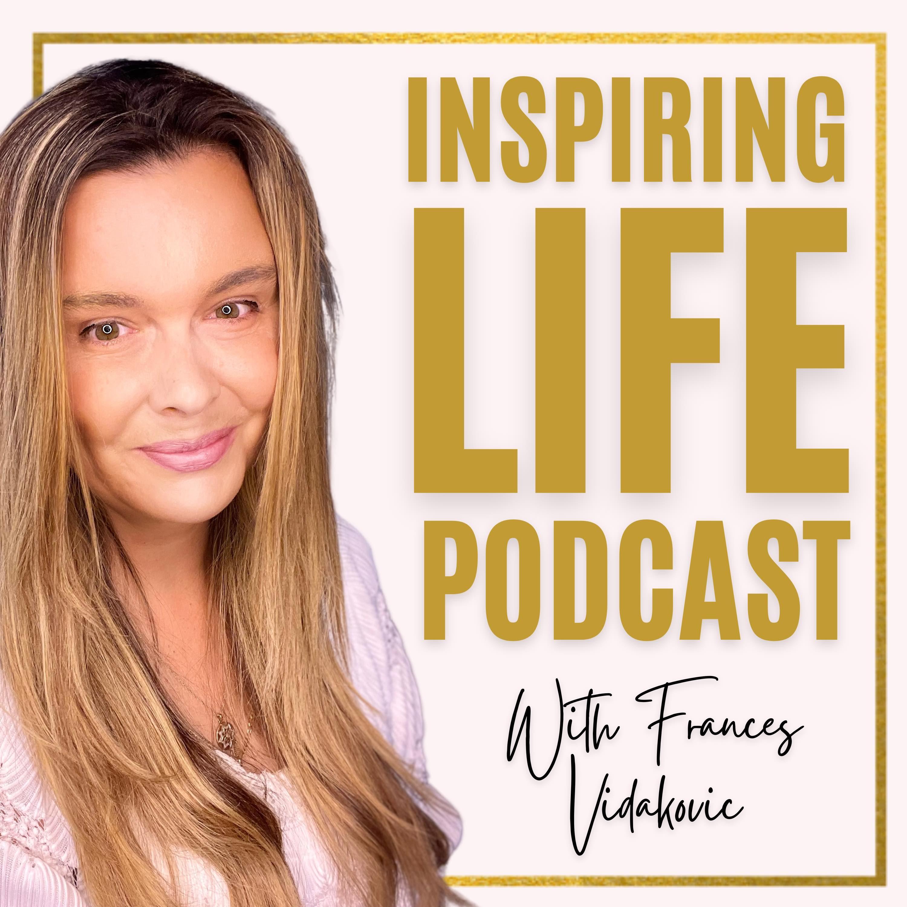 Inspiring Life Podcast