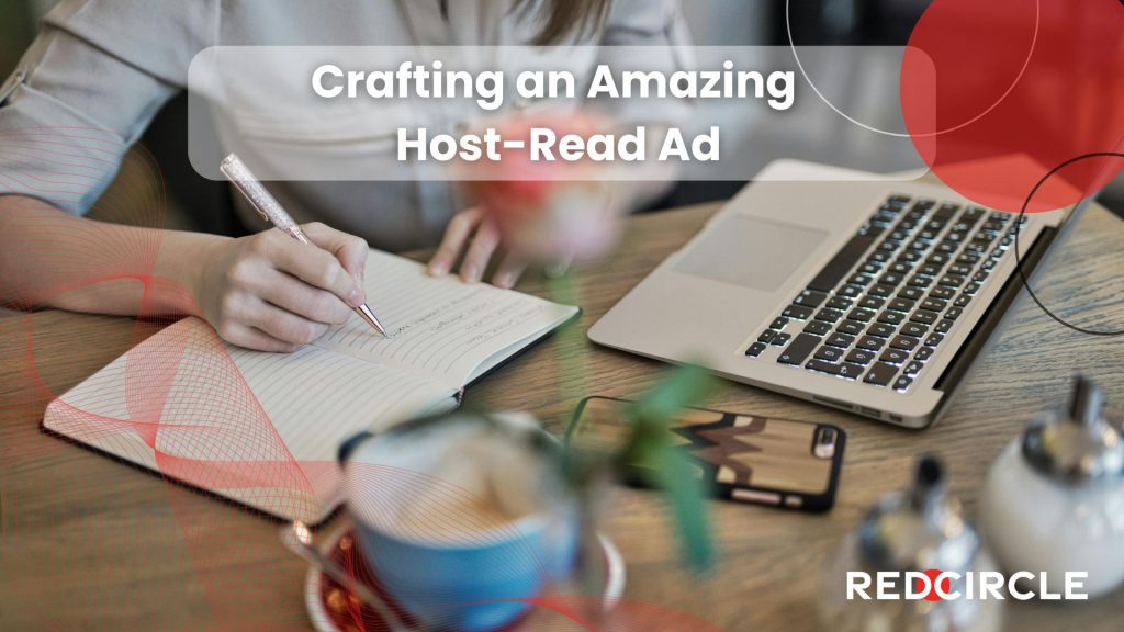 The Not-So-Secret Recipe of a Great Host-Read Ad - RedCircle Blog
