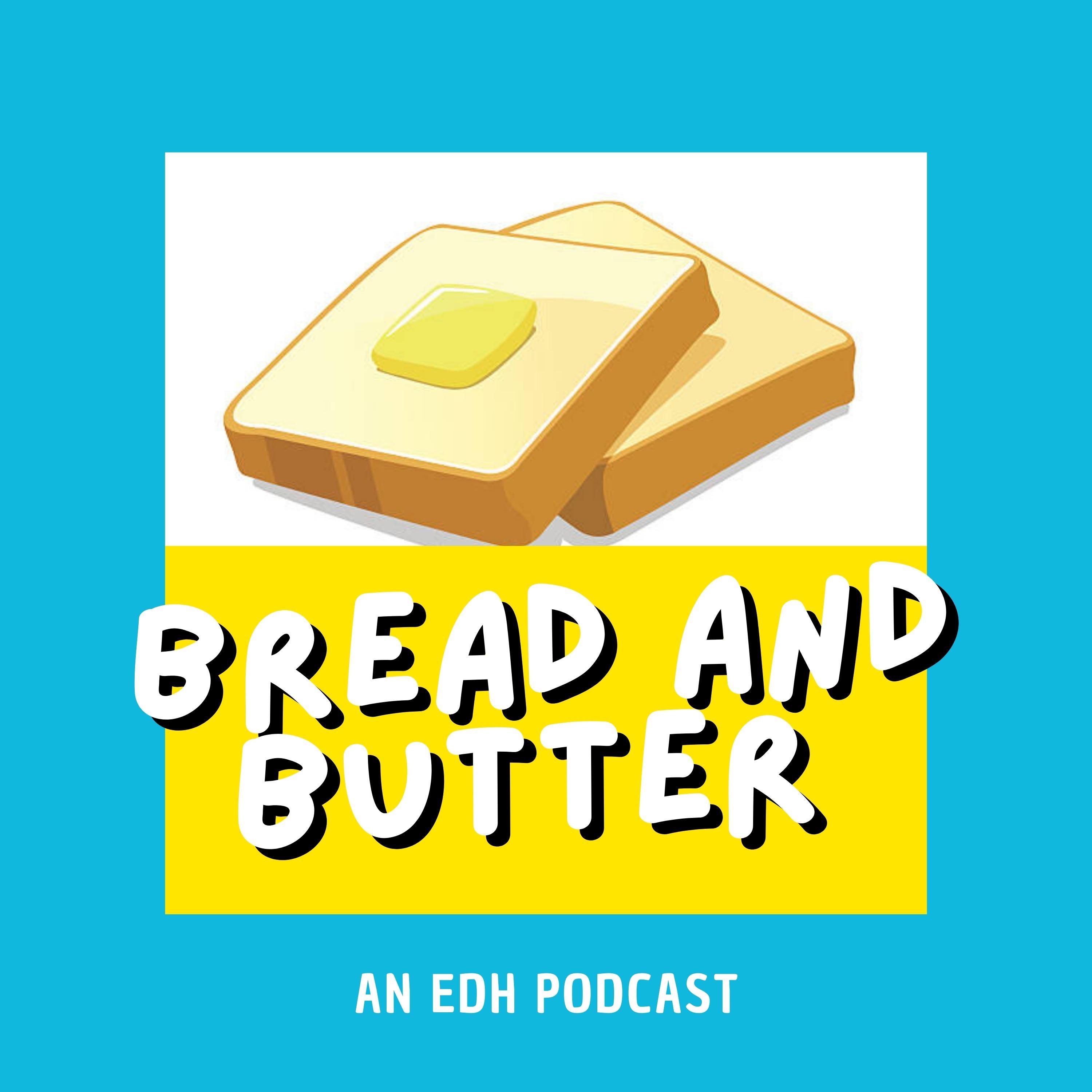 EDH Bread and Butter