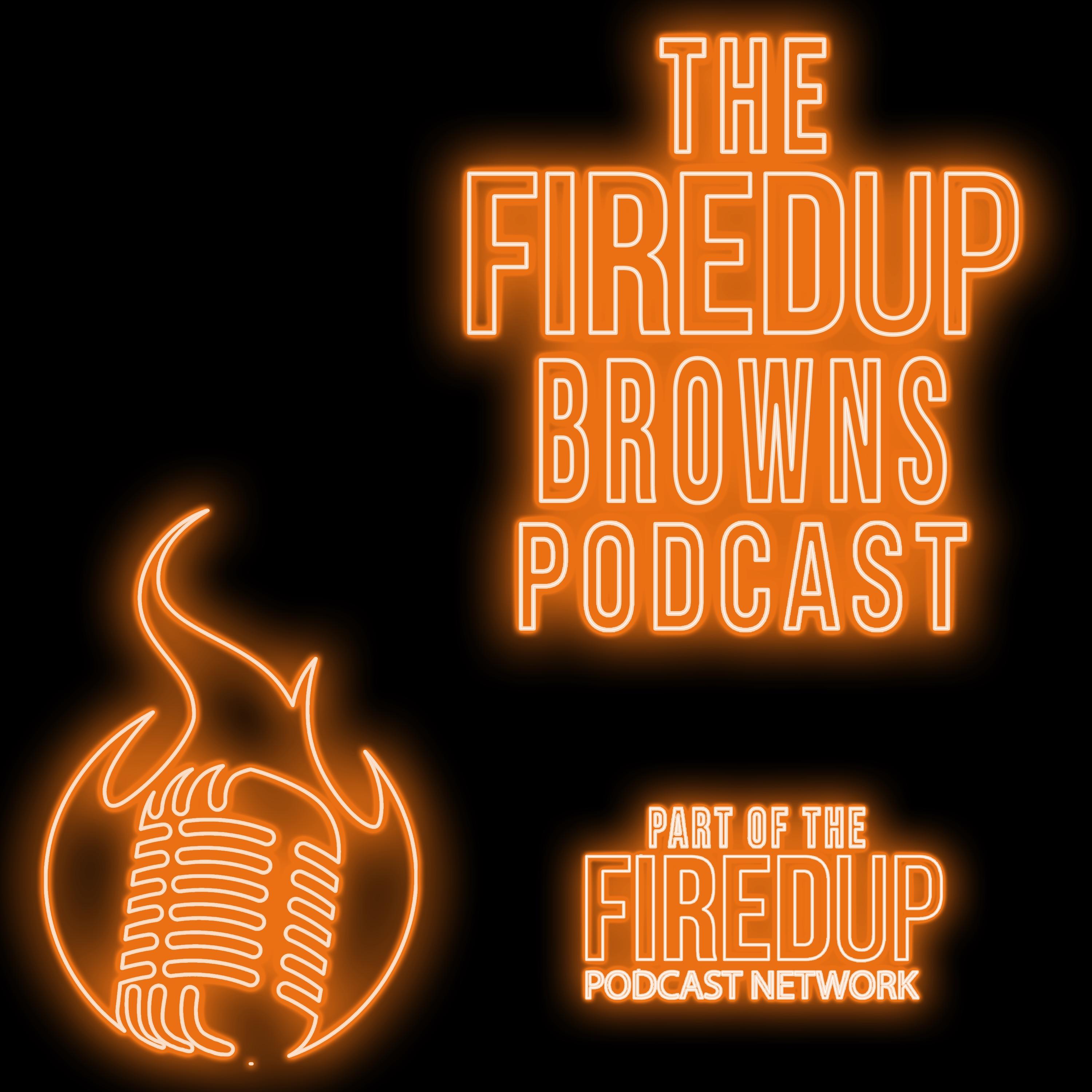 The Fired Up Browns Podcast