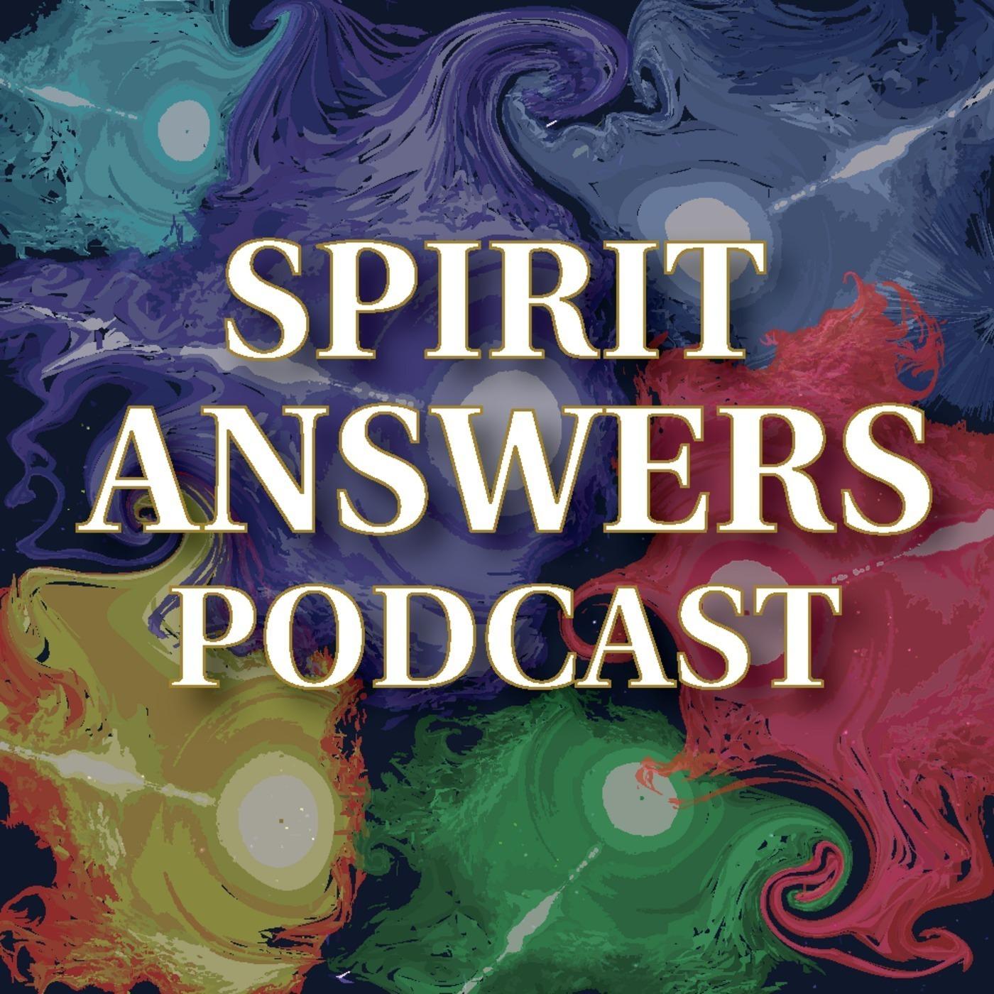 Spirit Answers Podcast