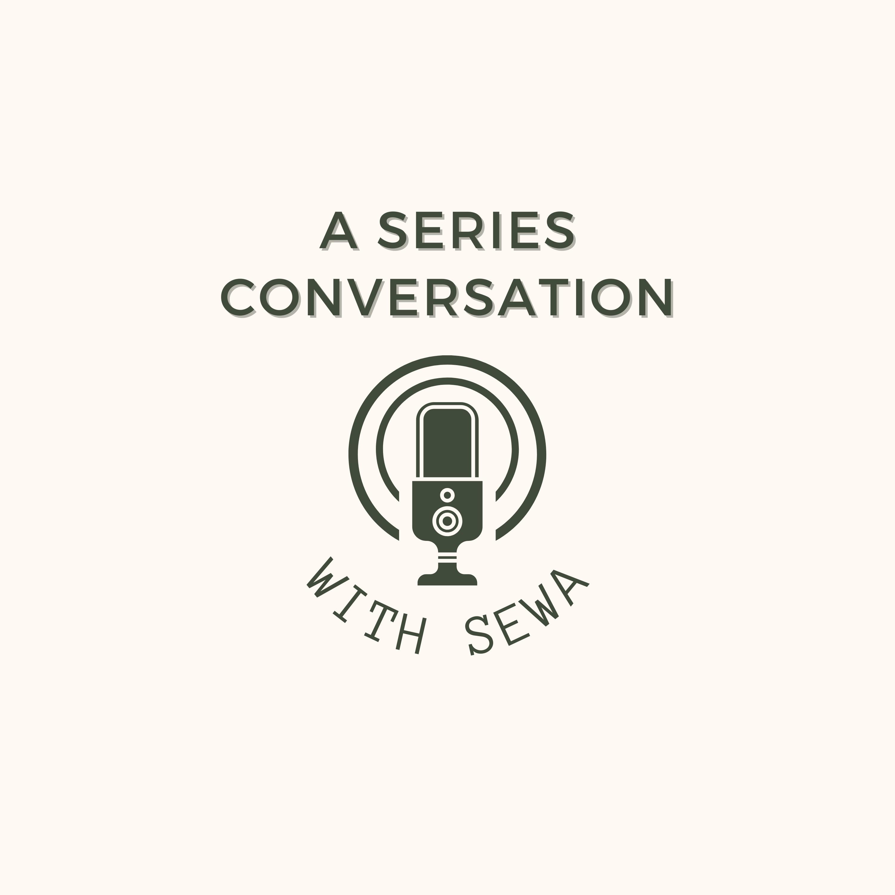 A Series Conversation with Sewa